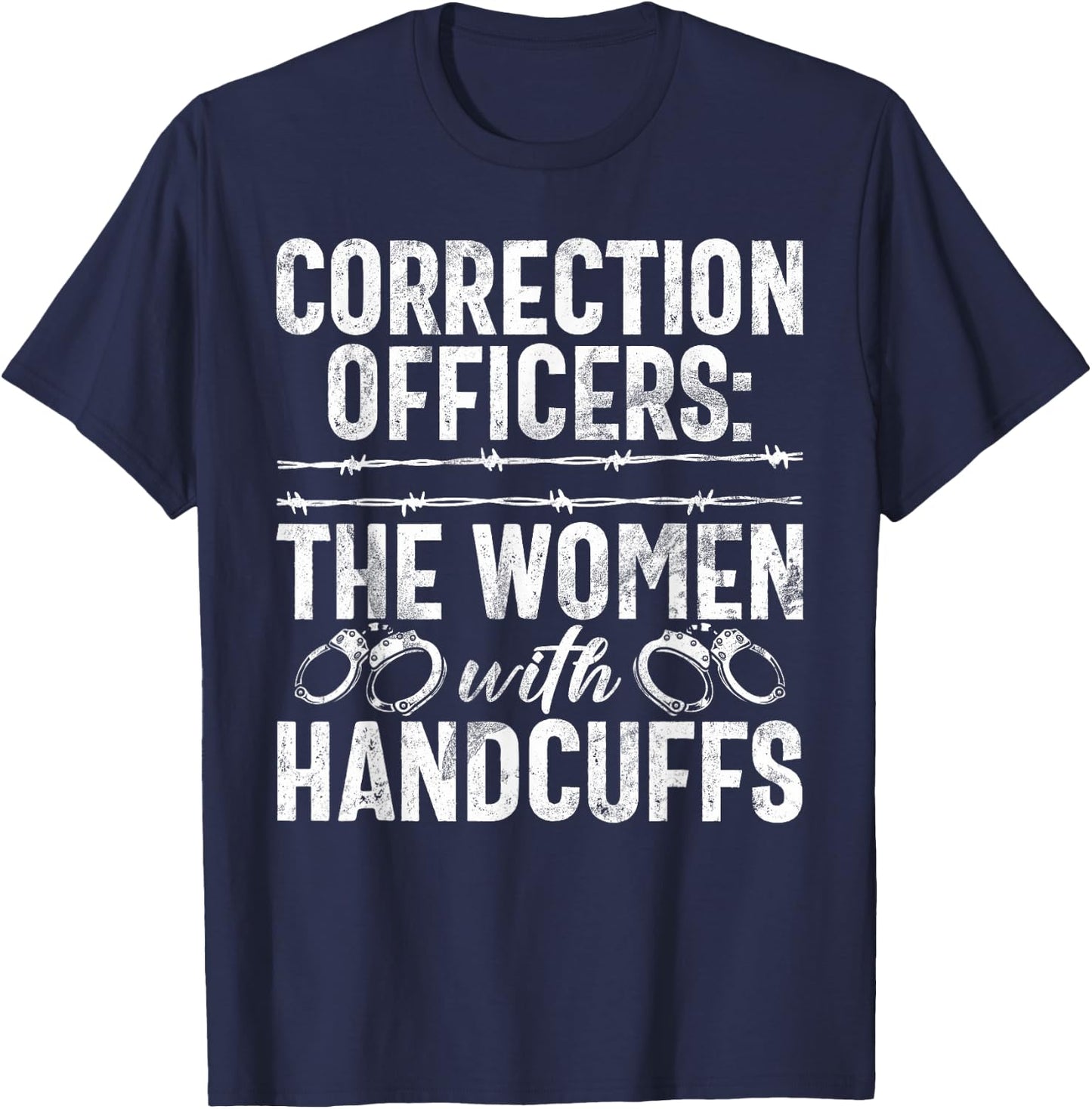 Correction Officers the Women with Handcuffs Correction T-Shirt - T-Shirt | Navy