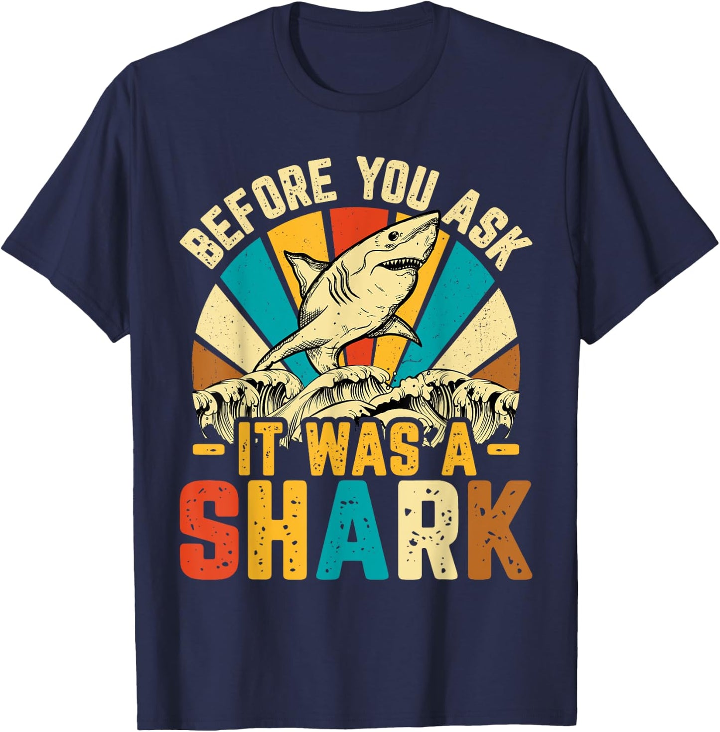 Amputee Before You Ask It Was a Shark - Retro Amputation T-Shirt - T-Shirt | Navy