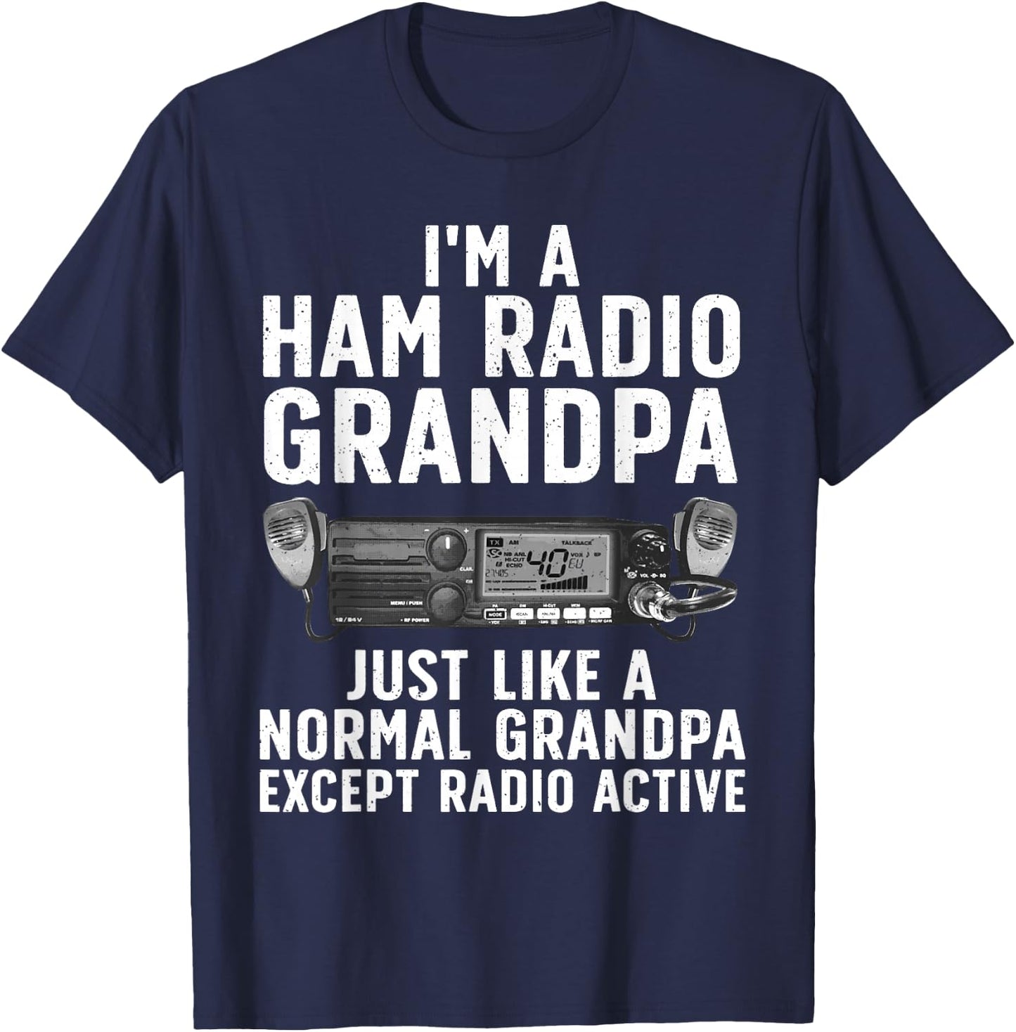 Funny Ham Radio Art for Grandpa Ham Operator Amateur Radio T-Shirt - T-Shirt | Navy