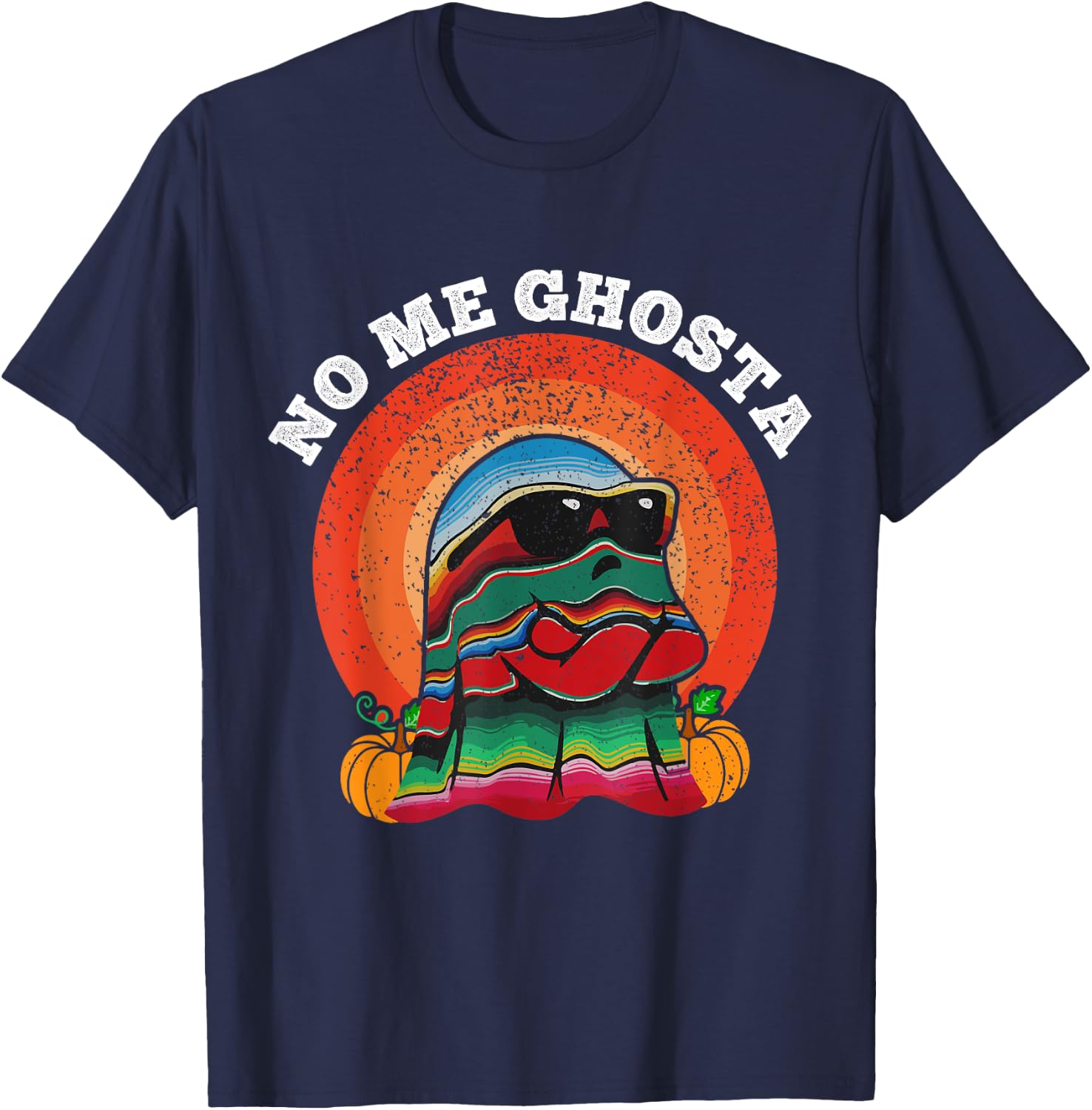 No Me Ghosts Funny Mexicano Halloween No Me Ghosta T-Shirt - T-Shirt | Navy