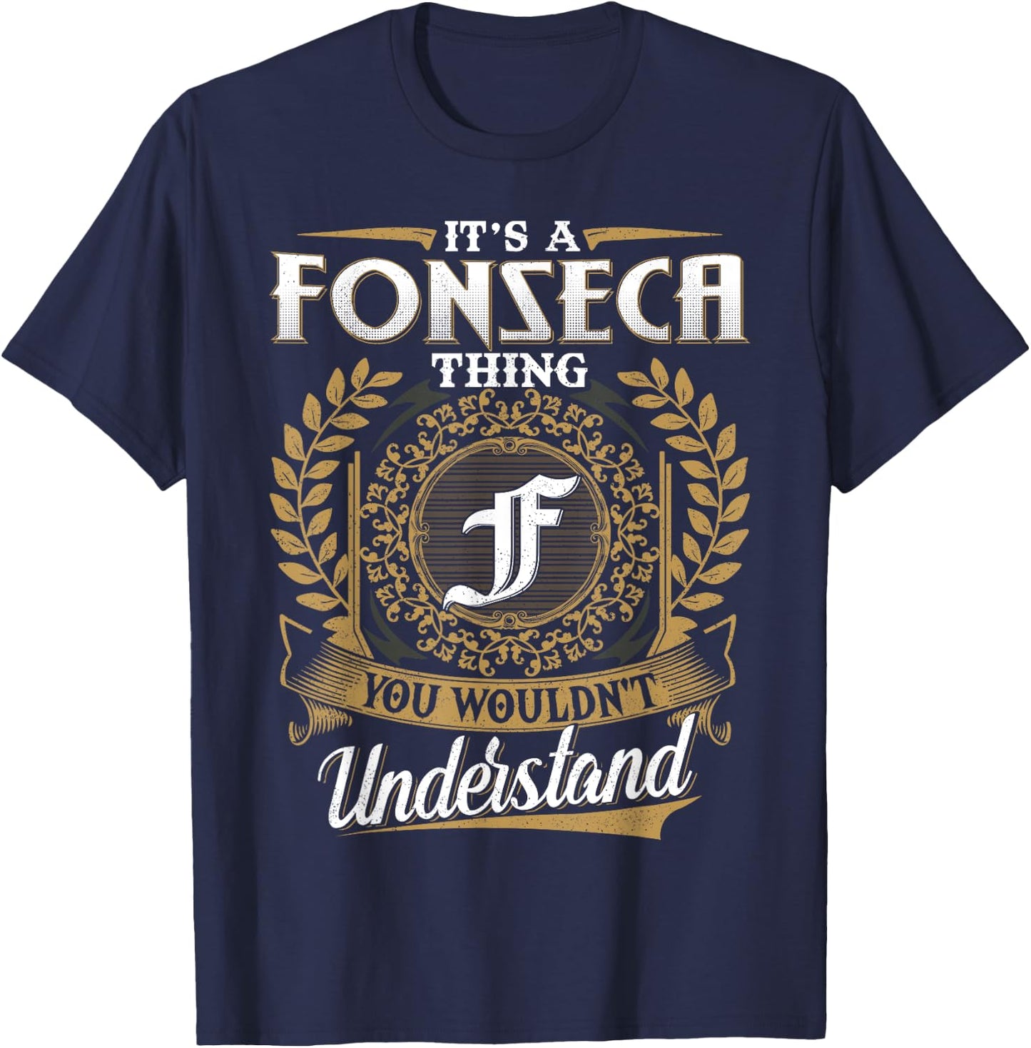 It's A FONSECA Thing You Wouldn't Understand Name Classic T-Shirt - T-Shirt | Navy