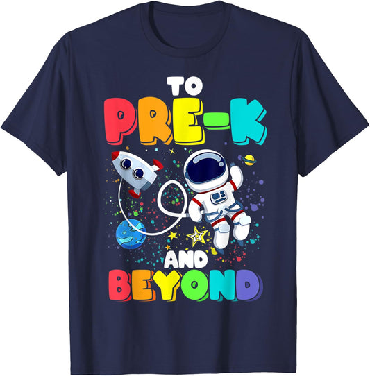 To Pre-K And Beyond Astronaut Back To School Student Teacher Men Women Kids T-Shirt - T-Shirt | Navy