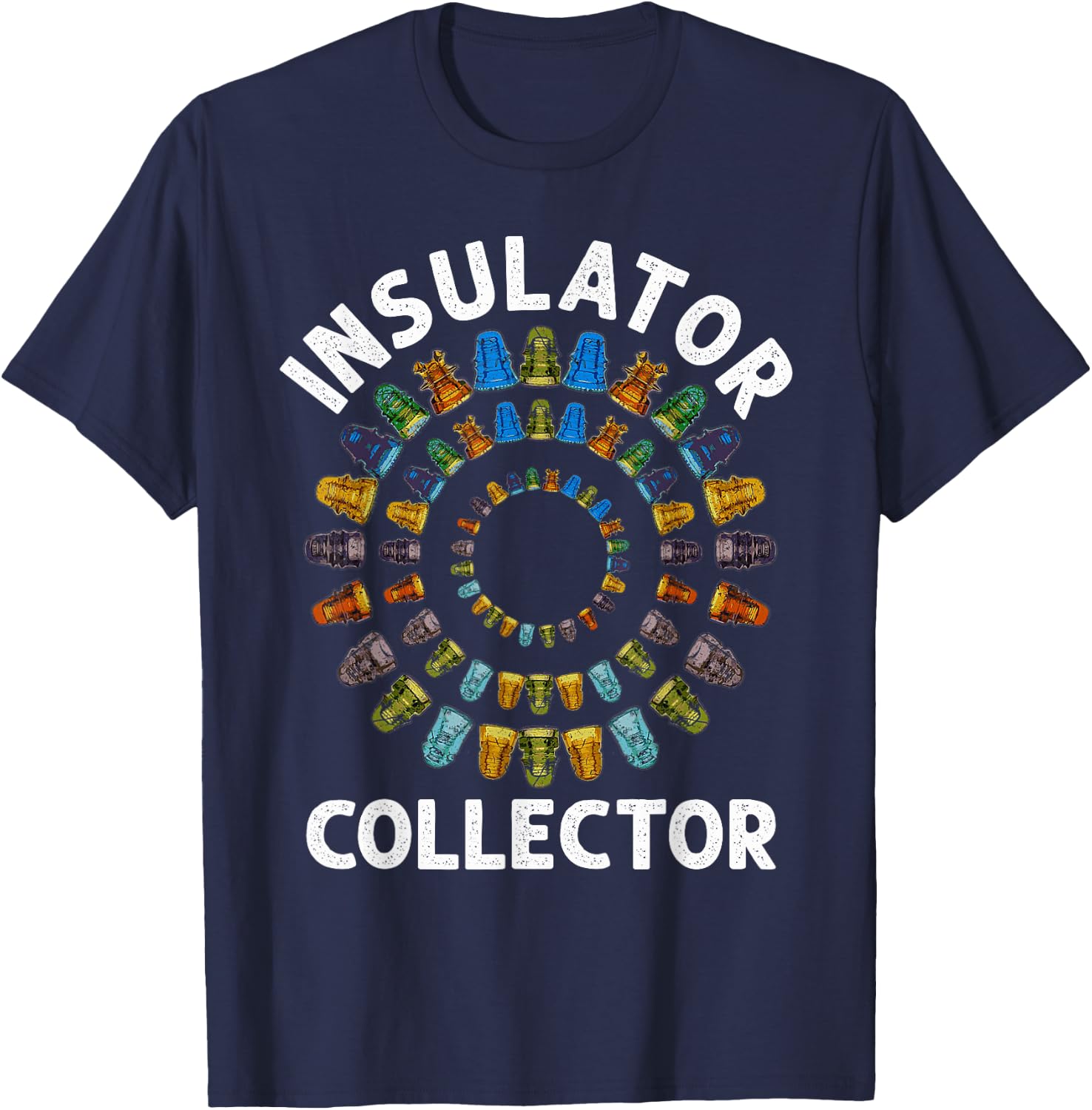 Insulator Collector Antiques Collecting Antique Lover T-Shirt - T-Shirt | Navy
