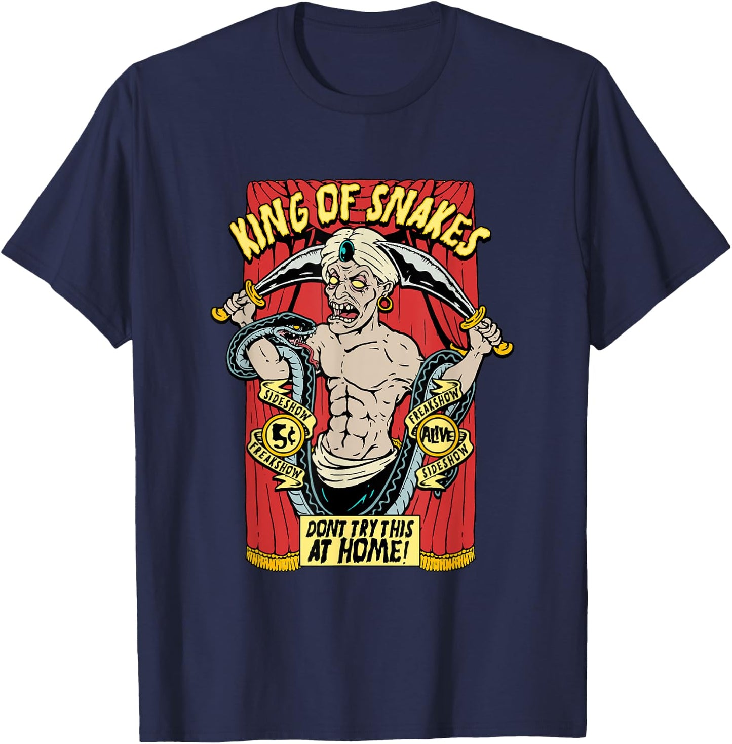 Snake Charmer King of Snakes Carnival Sideshow Circus Freak T-Shirt - T-Shirt | Navy