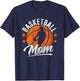Basketball Mom Coach Match Player Team Mother Mommy Mama T-Shirt - T-Shirt | Navy