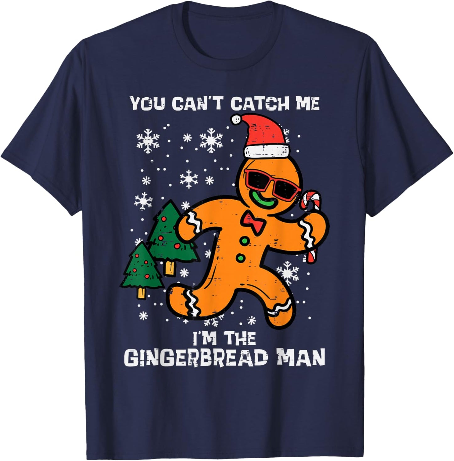 Cant Catch Gingerbread Man Funny Christmas Men Women Kids T-Shirt - T-Shirt | Navy