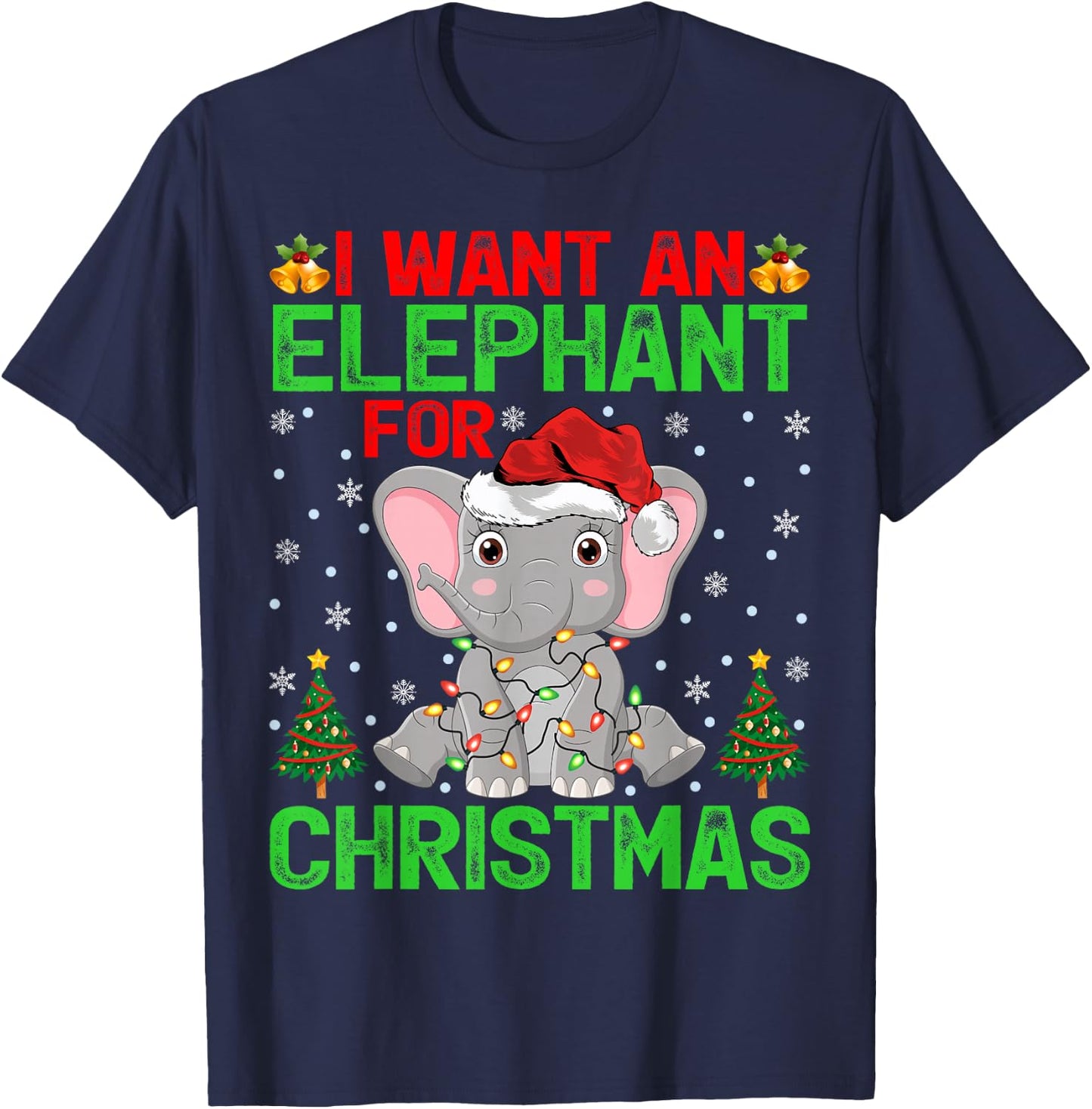 I Want An Elephant For Christmas Lights Santa Elephant Xmas T-Shirt - T-Shirt | Navy