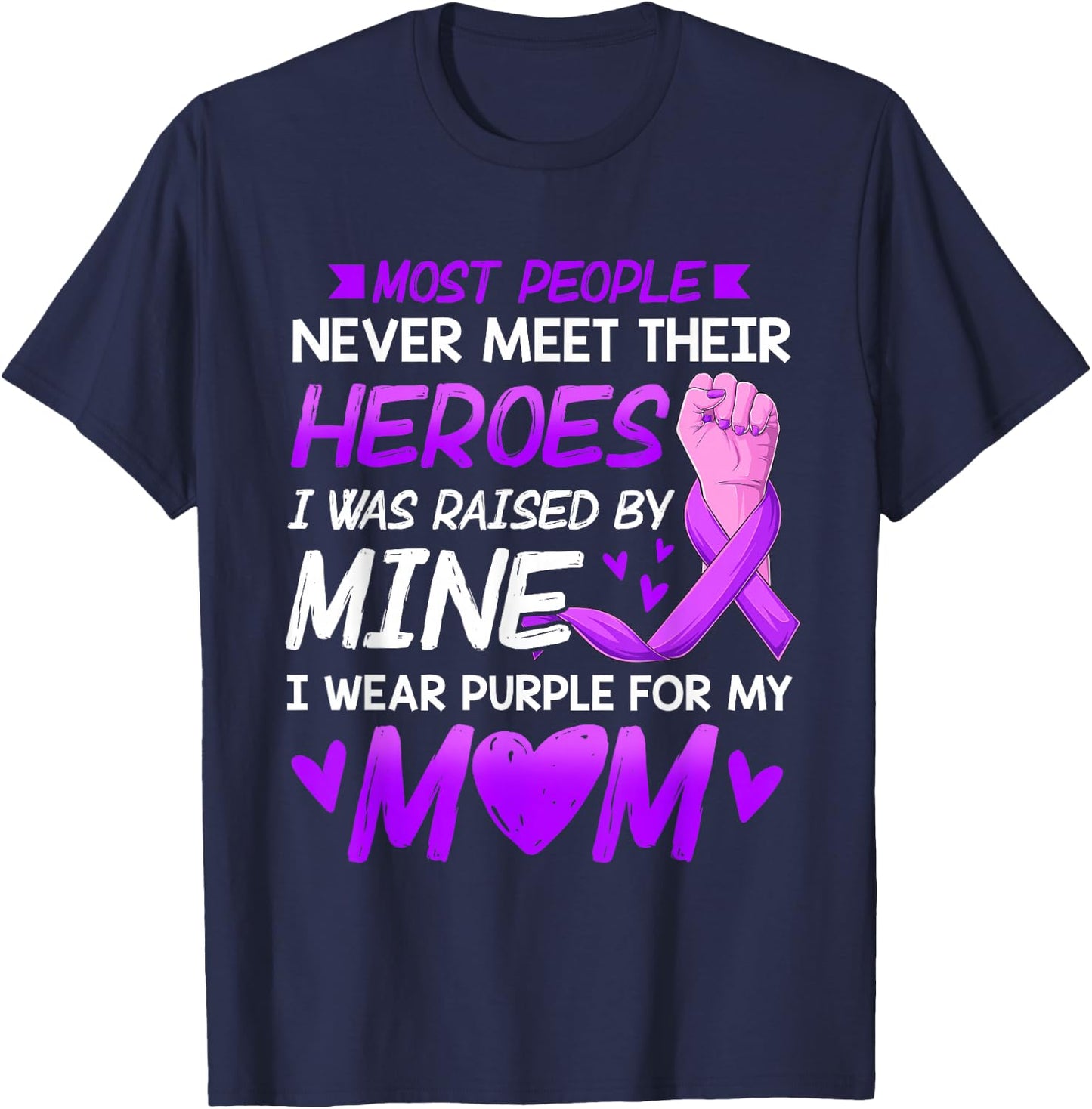 My Heroes I Wear Purple For My Mom Mother Pancreatic Cancer T-Shirt - T-Shirt | Navy