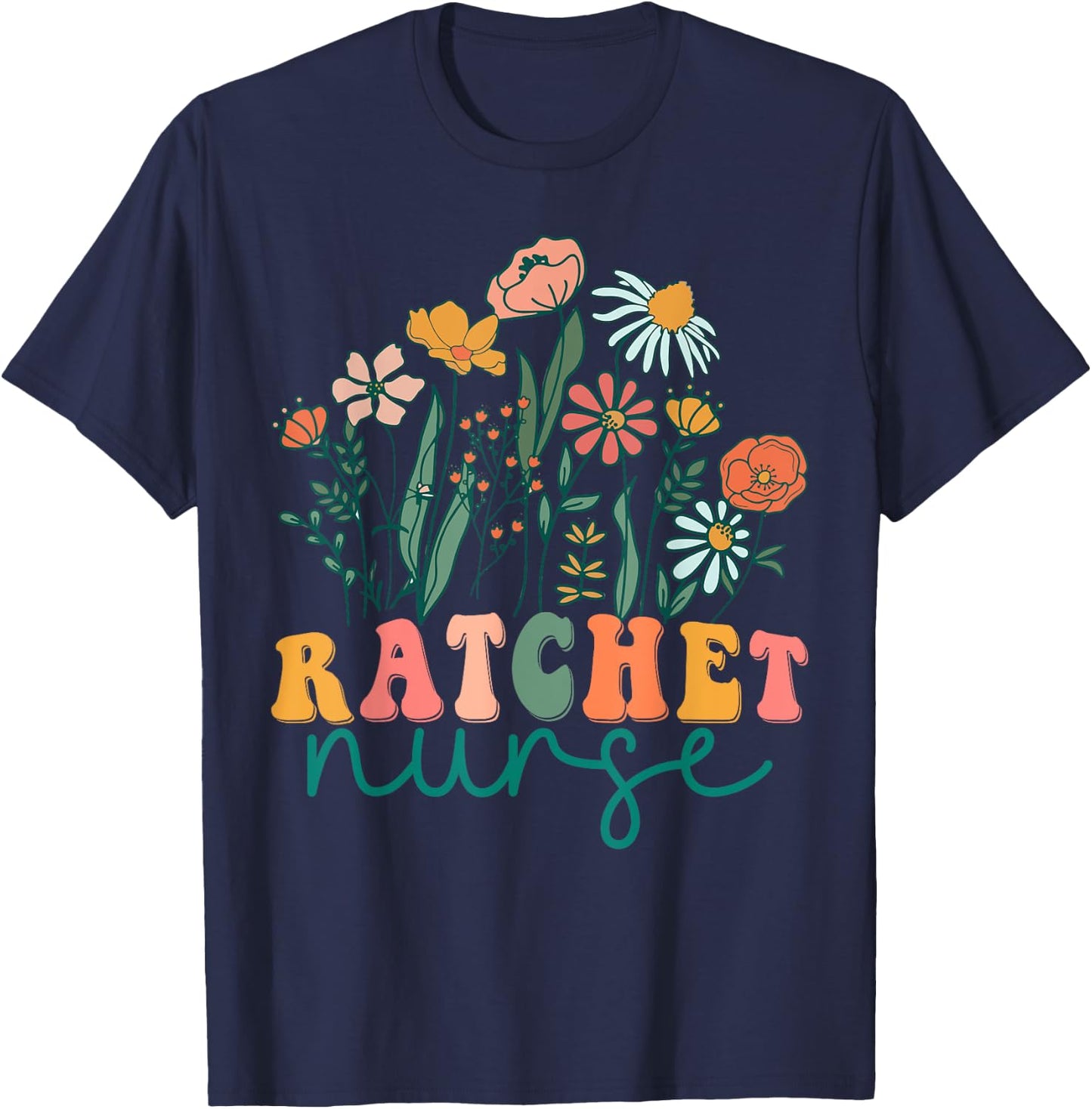 Groovy Wildflower Ratchet Nurse T-Shirt - T-Shirt | Navy