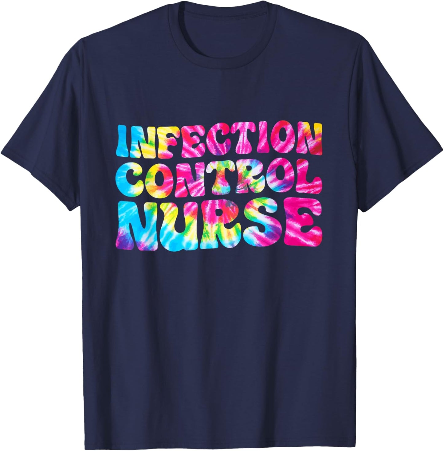 ICN Nurse Infection Control Nurse Tie Dye Nursing T-Shirt - T-Shirt | Navy