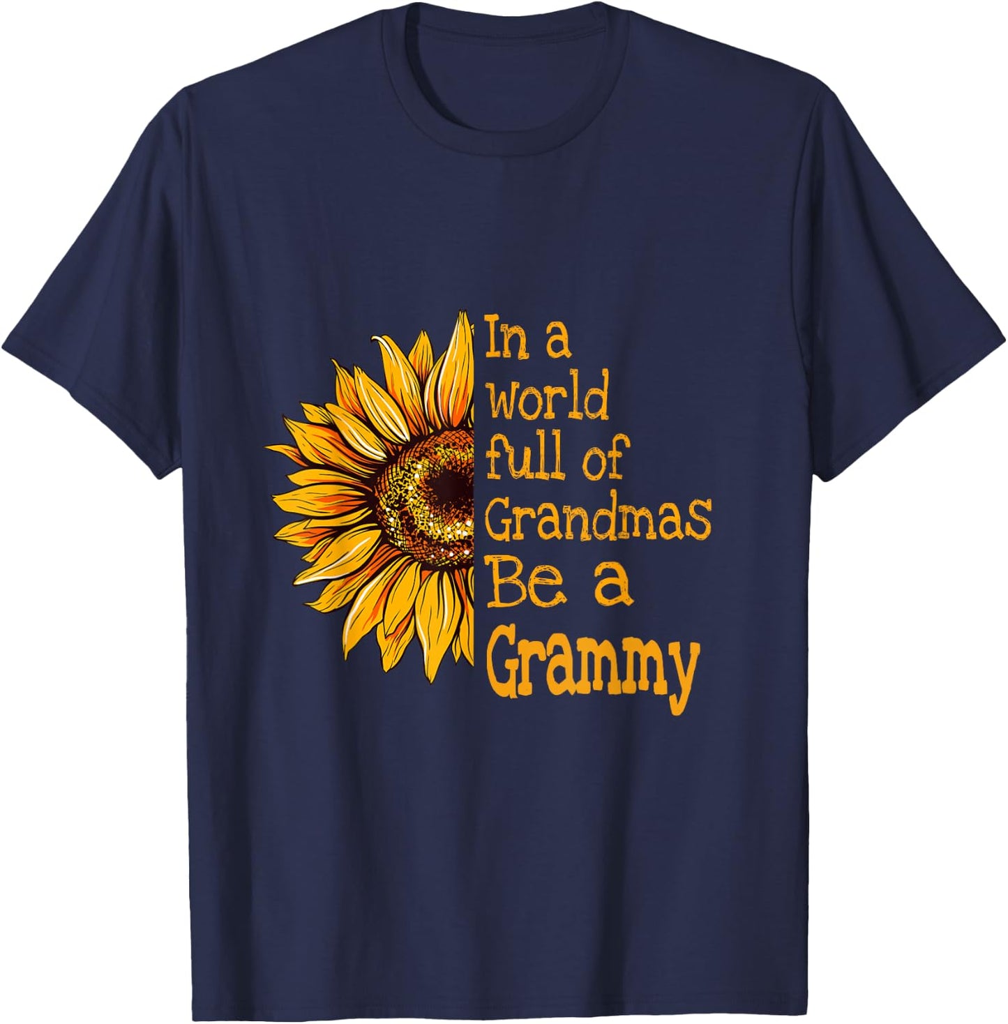In A World Of Grandmas Be a Grammy Special Grandma T-Shirt - T-Shirt | Navy