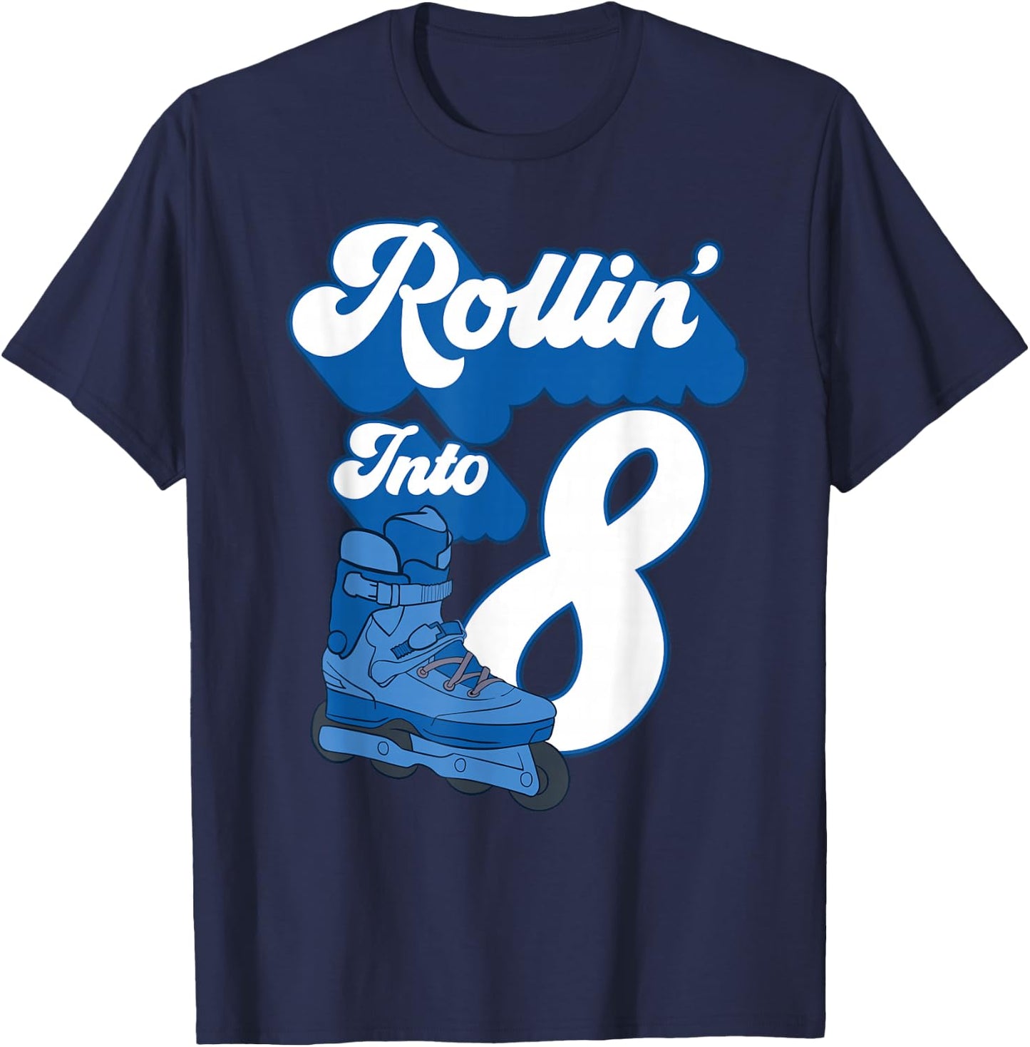 Rollin' Into 8 Roller Skating Birthday 8th Boy Kids Skate T-Shirt - T-Shirt | Navy