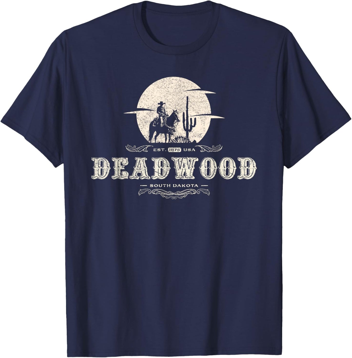 Deadwood South Dakota 1876, A Vintage And Timeless Design T-Shirt - T-Shirt | Navy