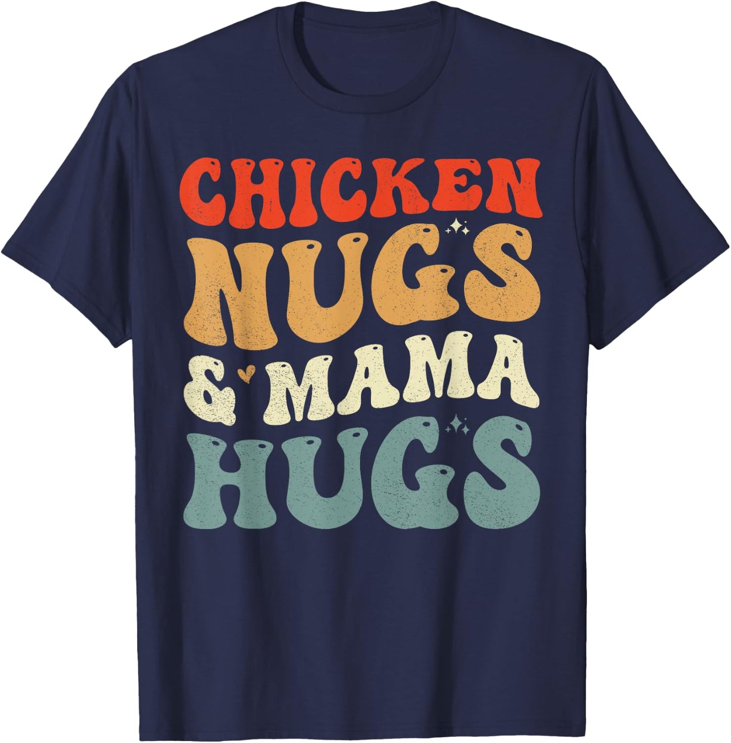 Chicken Nugs and Mama Hugs Toddler for Chicken Nugget Lover T-Shirt - T-Shirt | Navy