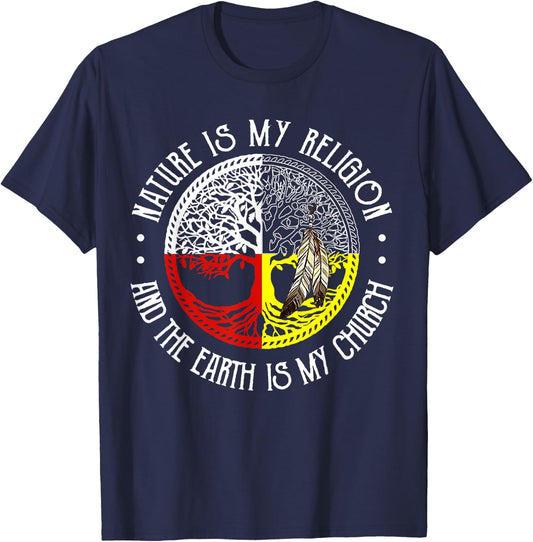 Nature is My Religion and The Earth is My Church T-Shirt - T-Shirt | Navy
