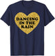 Dancing in the Rain I Love Dancing in the Rain T-Shirt - T-Shirt | Navy