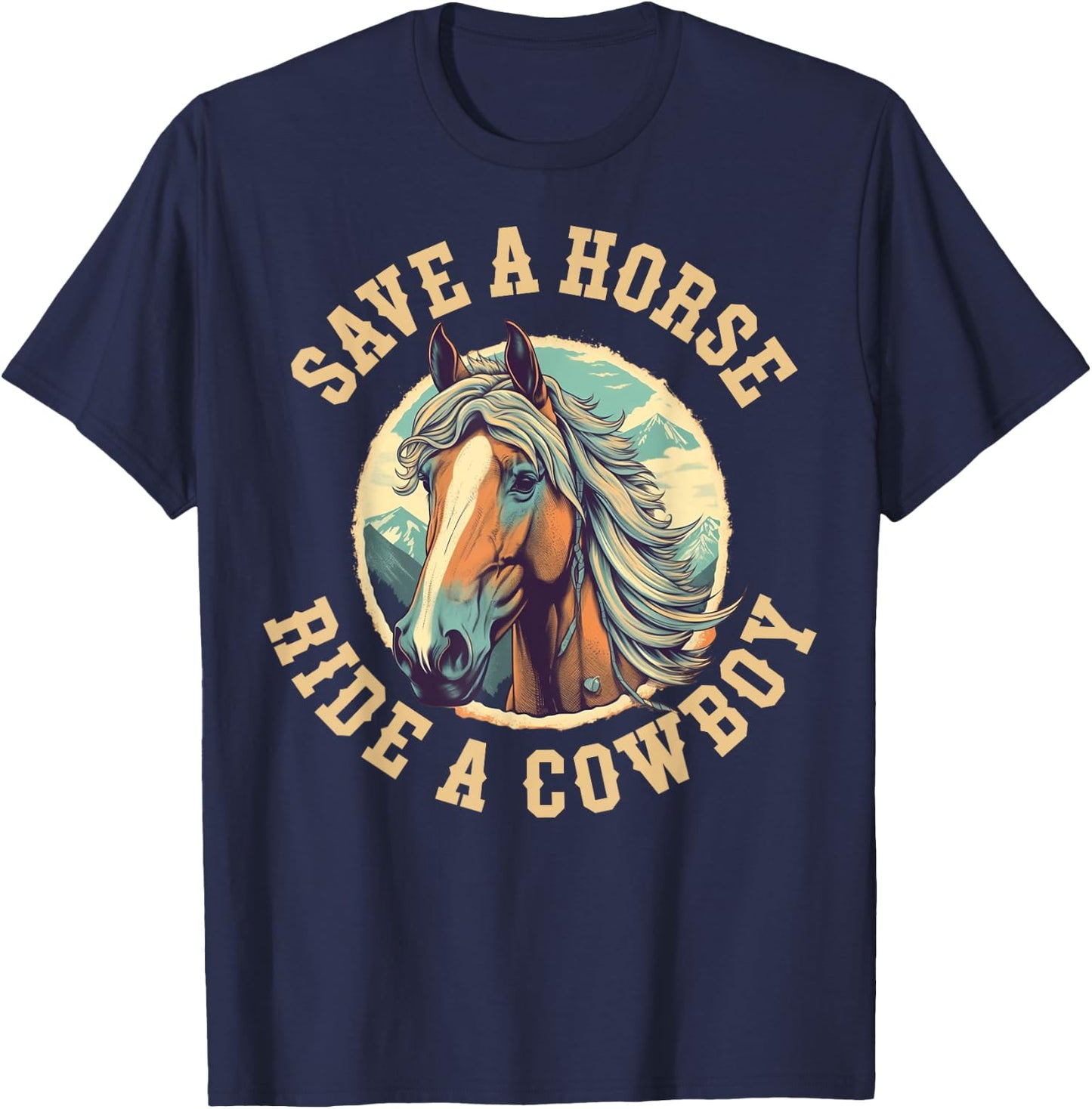 Save A Horse Ride A Cowboy T-Shirt - T-Shirt | Navy