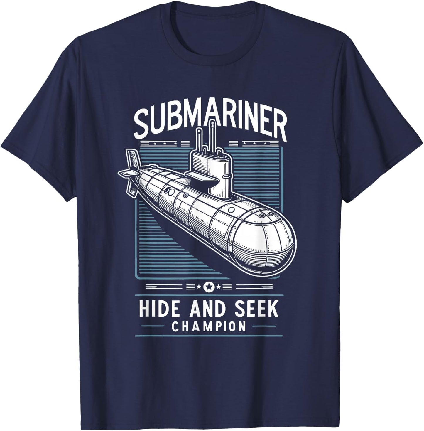 Submariner Hide And Seek Champion Sub U-Boat Quote Submarine T-Shirt - T-Shirt | Navy