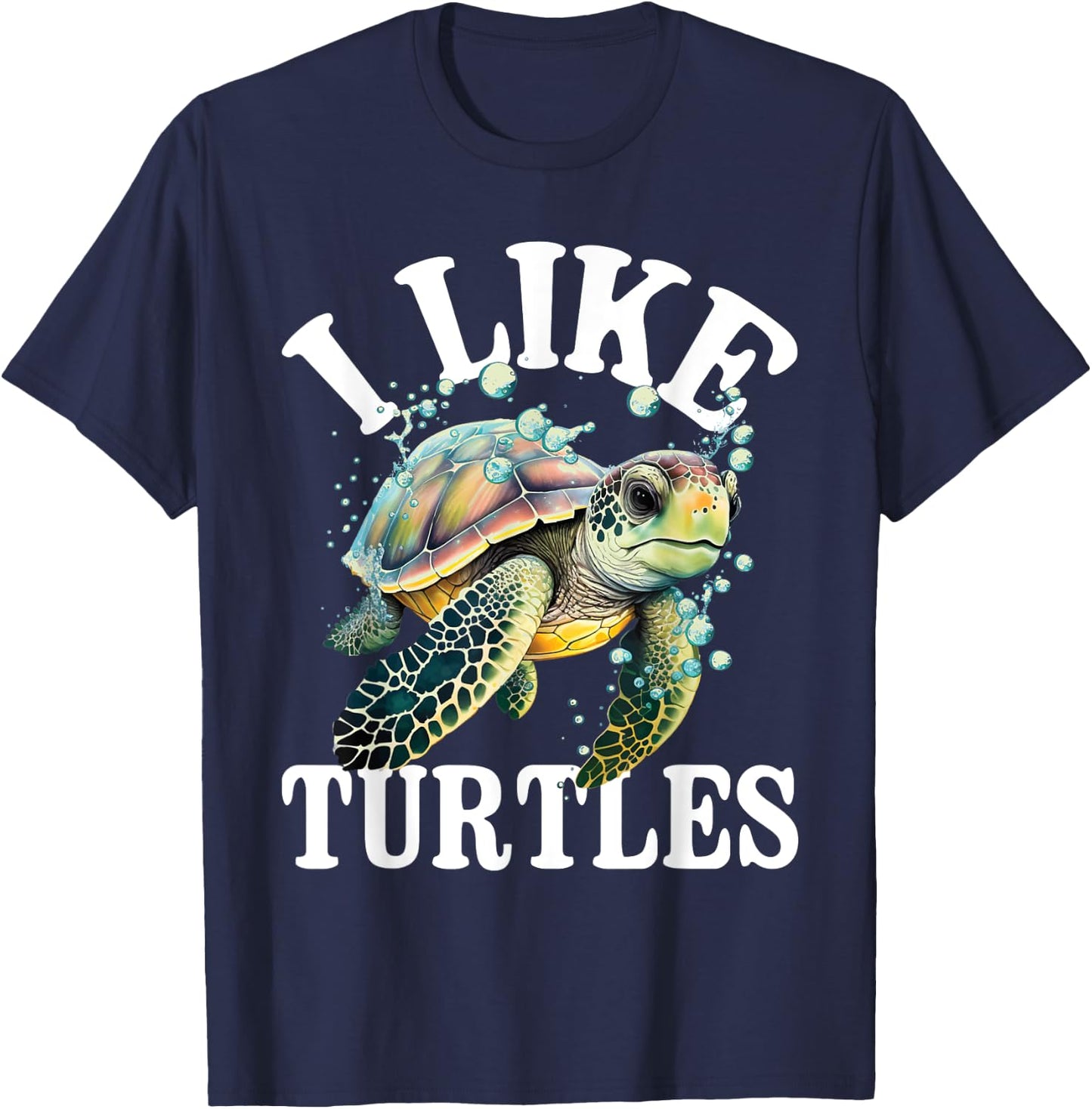 I Like Turtles - Sea Animal Reptile Lover Zoologist Zoology T-Shirt - T-Shirt | Navy