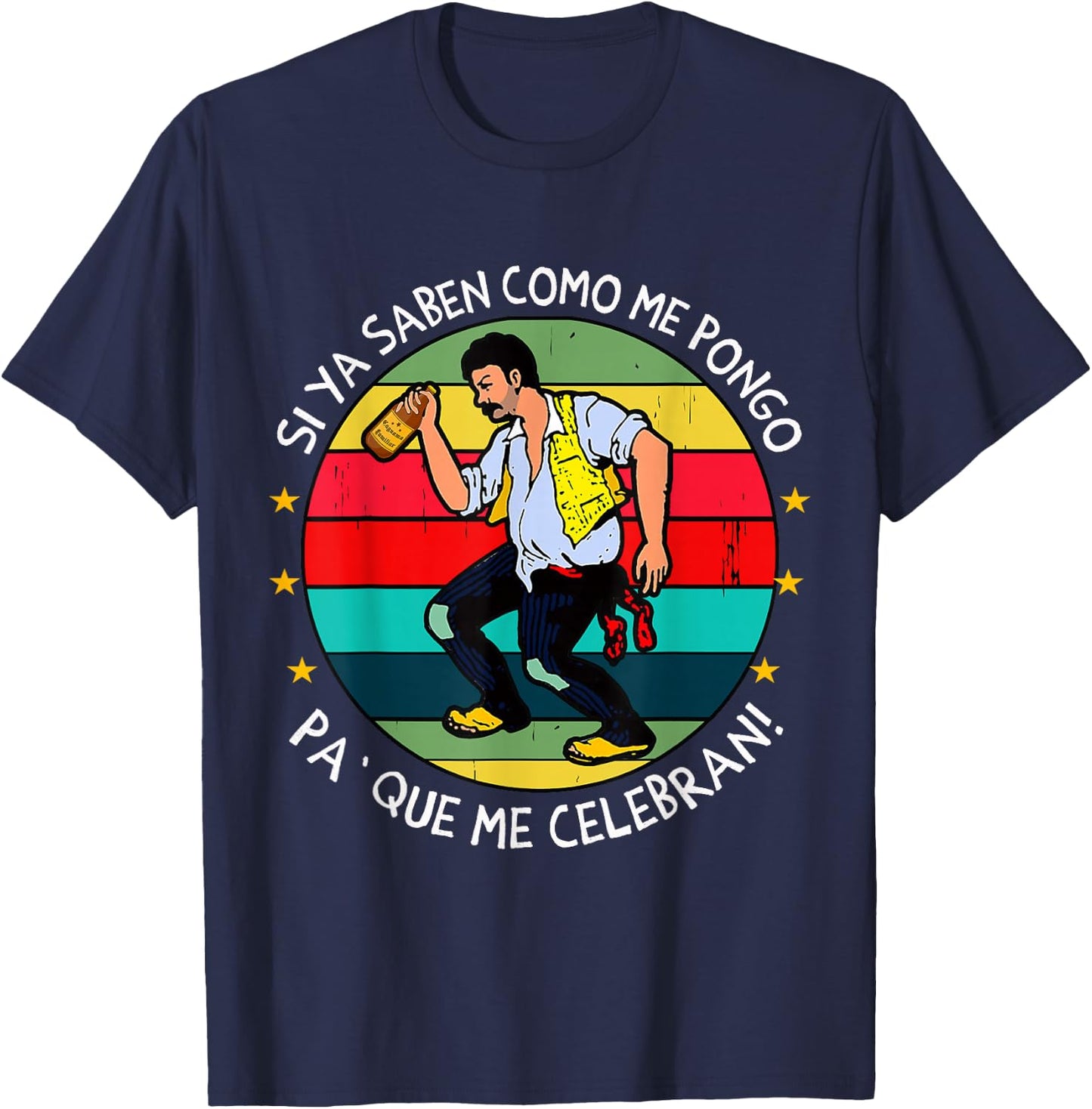 Si ya saben como me pongo pa' que me celebran Funny Spanish T-Shirt - T-Shirt | Navy