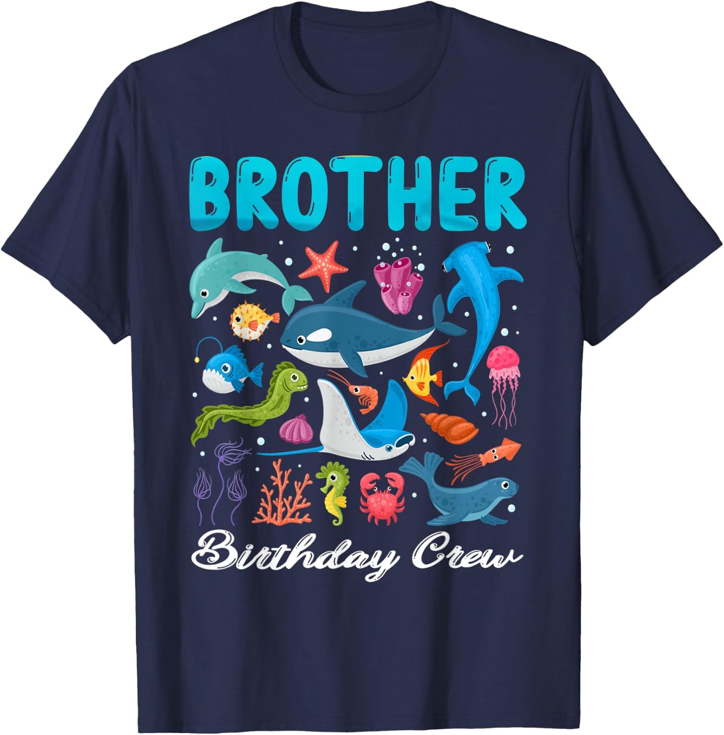 Brother Birthday Crew Ocean Animals Theme Birthday Under Sea T-Shirt - T-Shirt | Navy