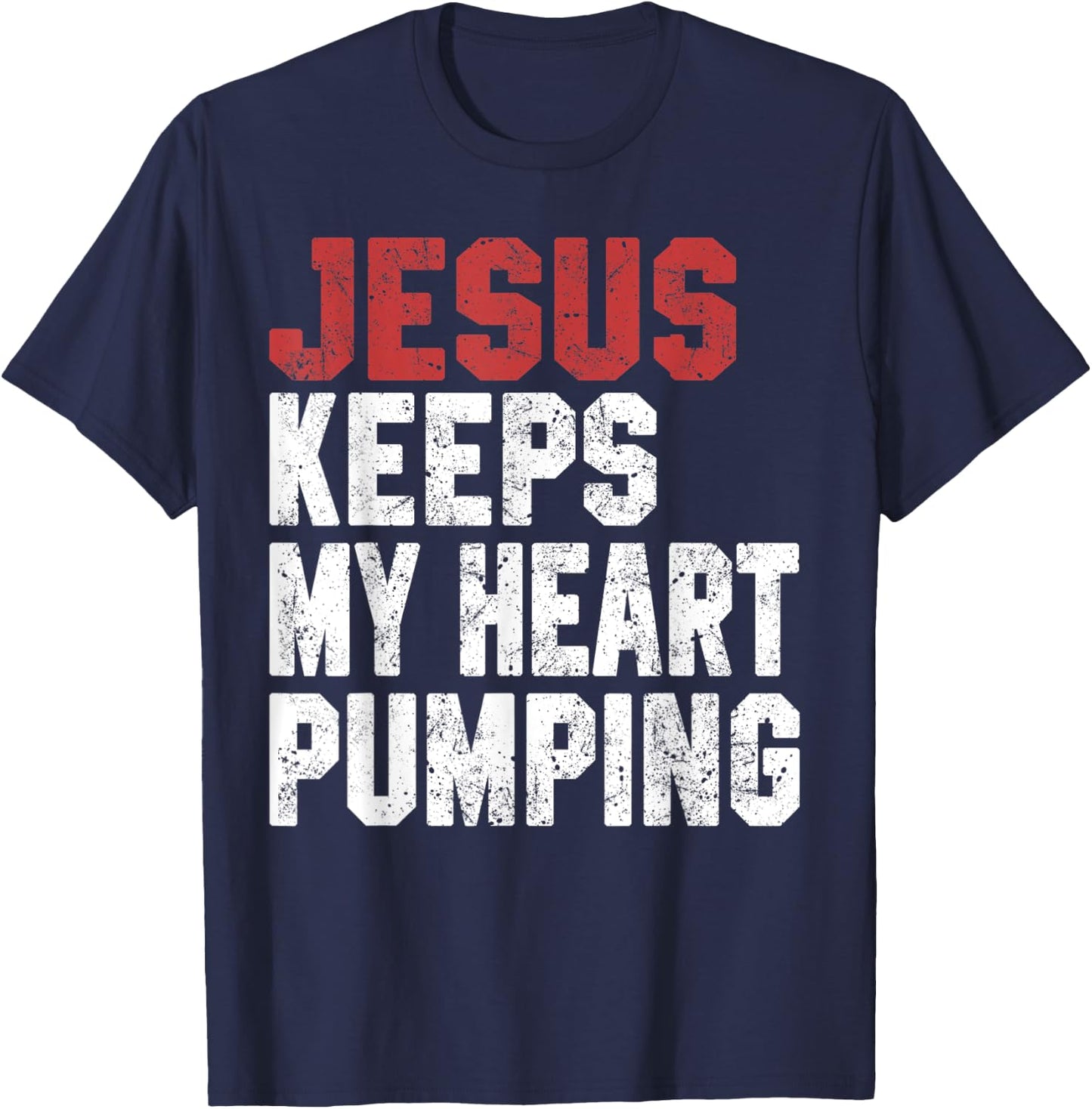 Jesus Keeps My Heart Pumping Christian Worship Women Faith T-Shirt - T-Shirt | Navy