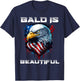 Bald Is Beautiful 4th of July Independence Day Bald Eagle T-Shirt - T-Shirt | Navy