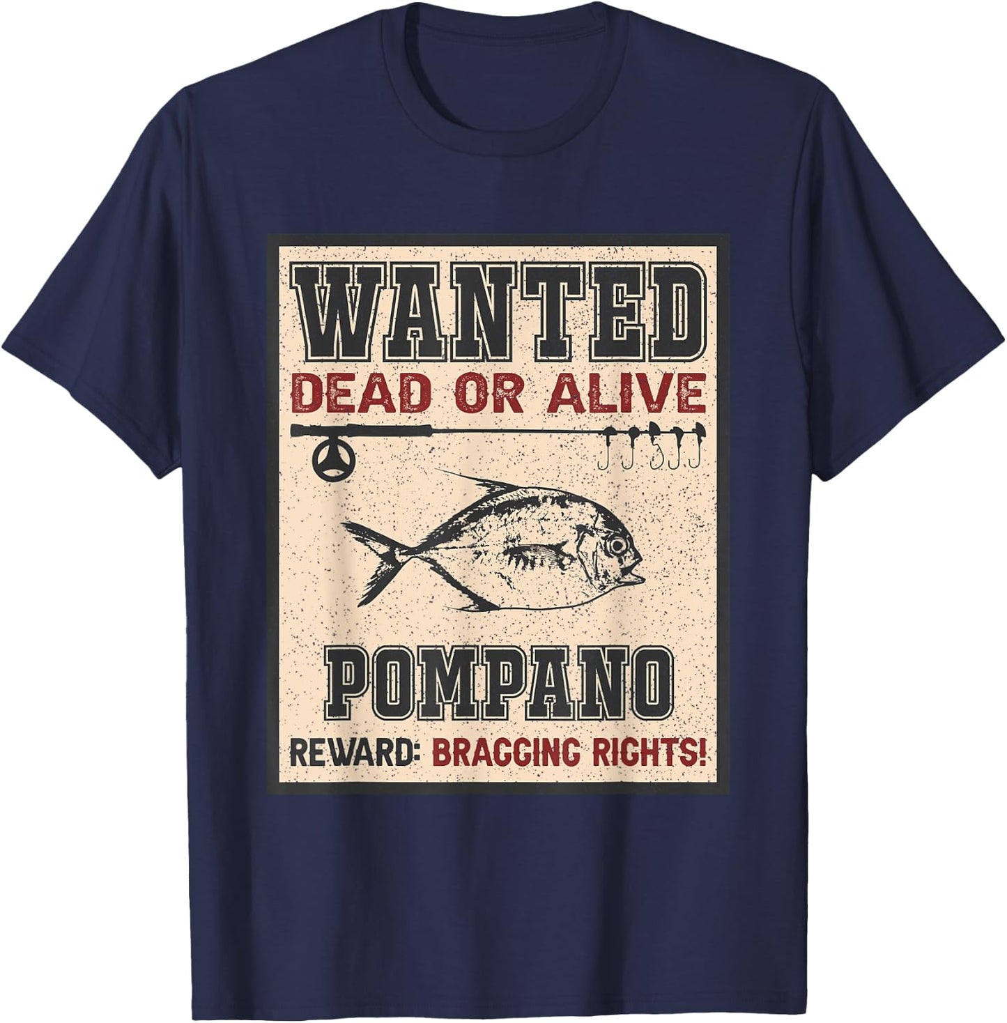 Wanted Fish Bragging Rights - Fisherman Pompano Fishing T-Shirt - T-Shirt | Navy