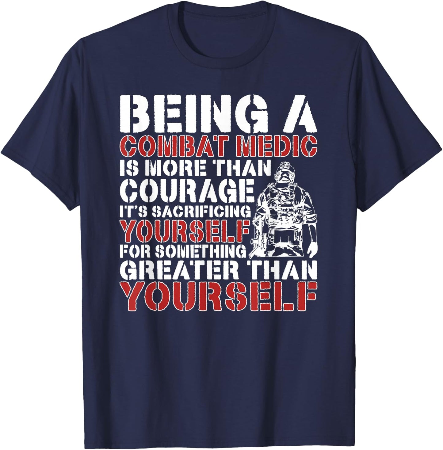 Being A Combat Medic Combat Medics T-Shirt - T-Shirt | Navy