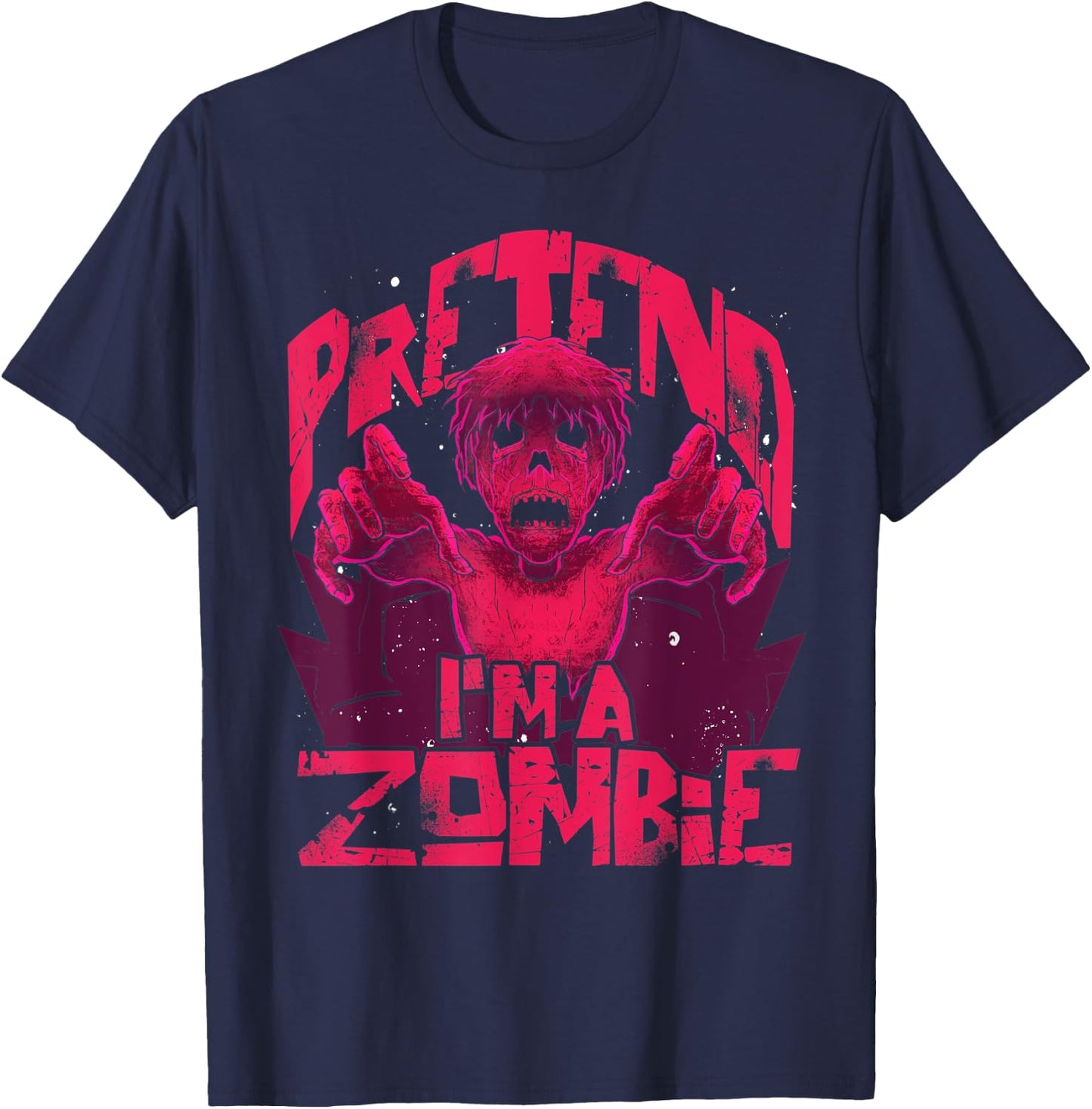 Pretend Im A Zombie Halloween Costume Funny Zombie T-Shirt - T-Shirt | Navy