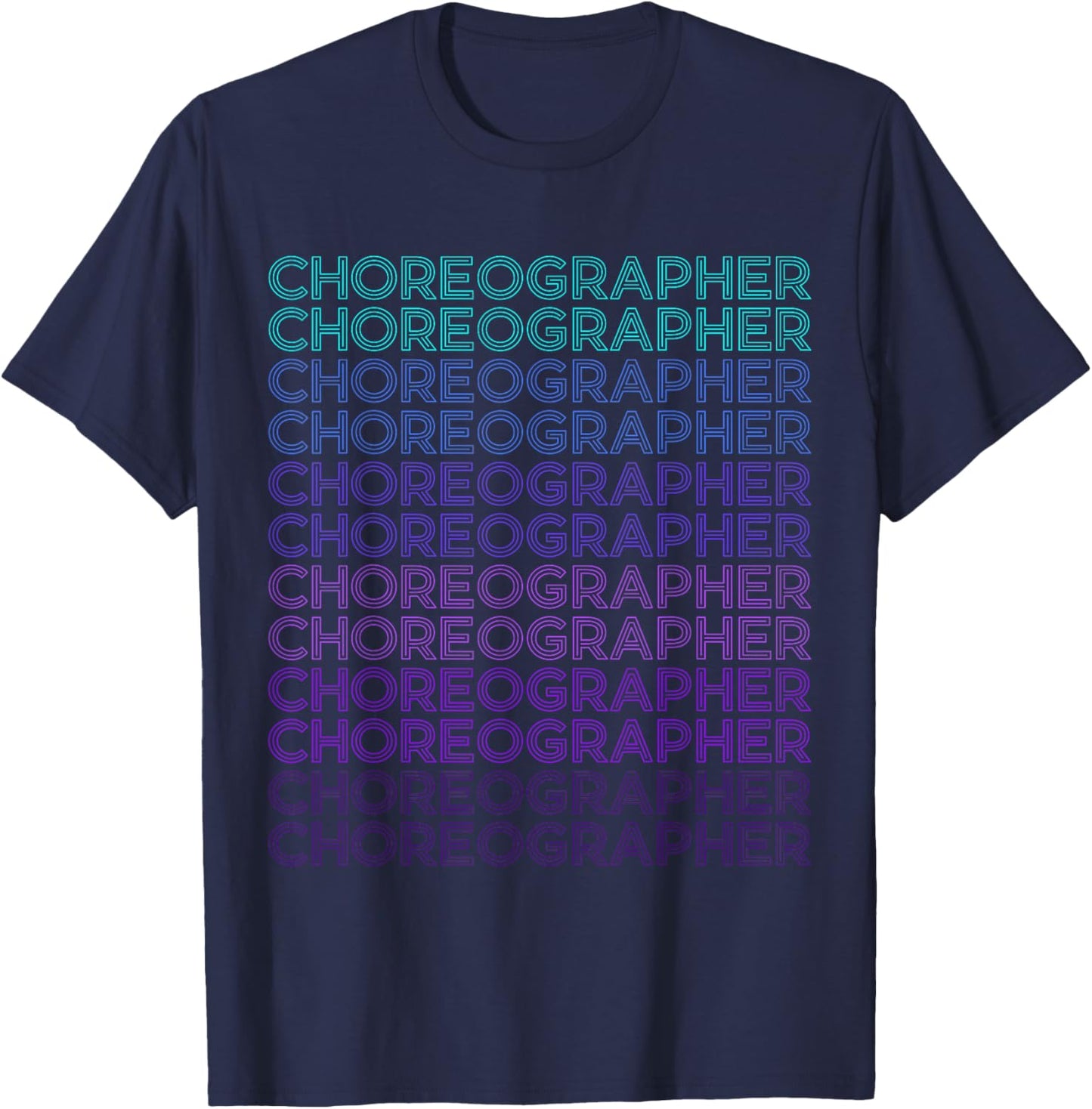 Choreographer Choreography Retro Dance Teacher T-Shirt - T-Shirt | Navy