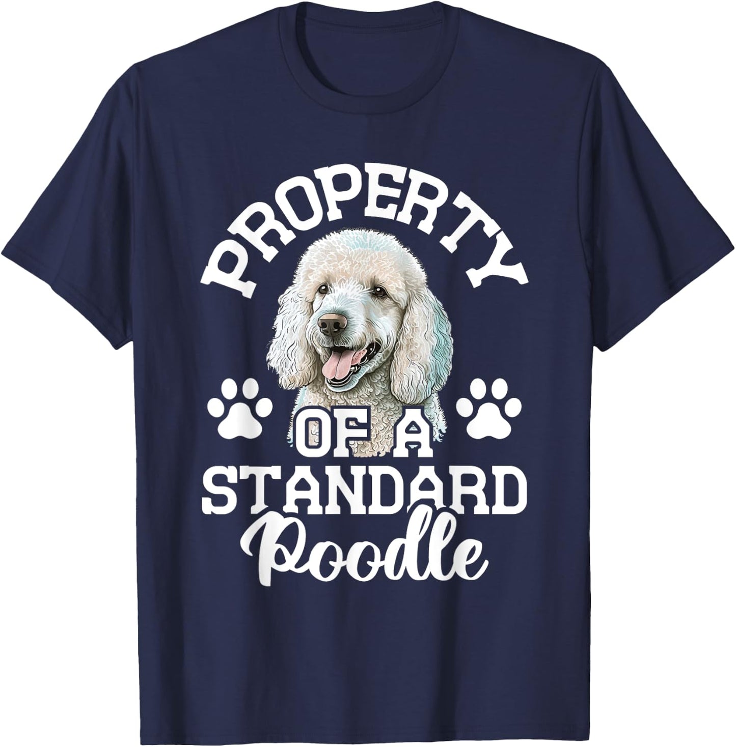 Property Of A Standard Poodle - Puppy Owner Dog Lover Men Women Kids T-Shirt - T-Shirt | Navy