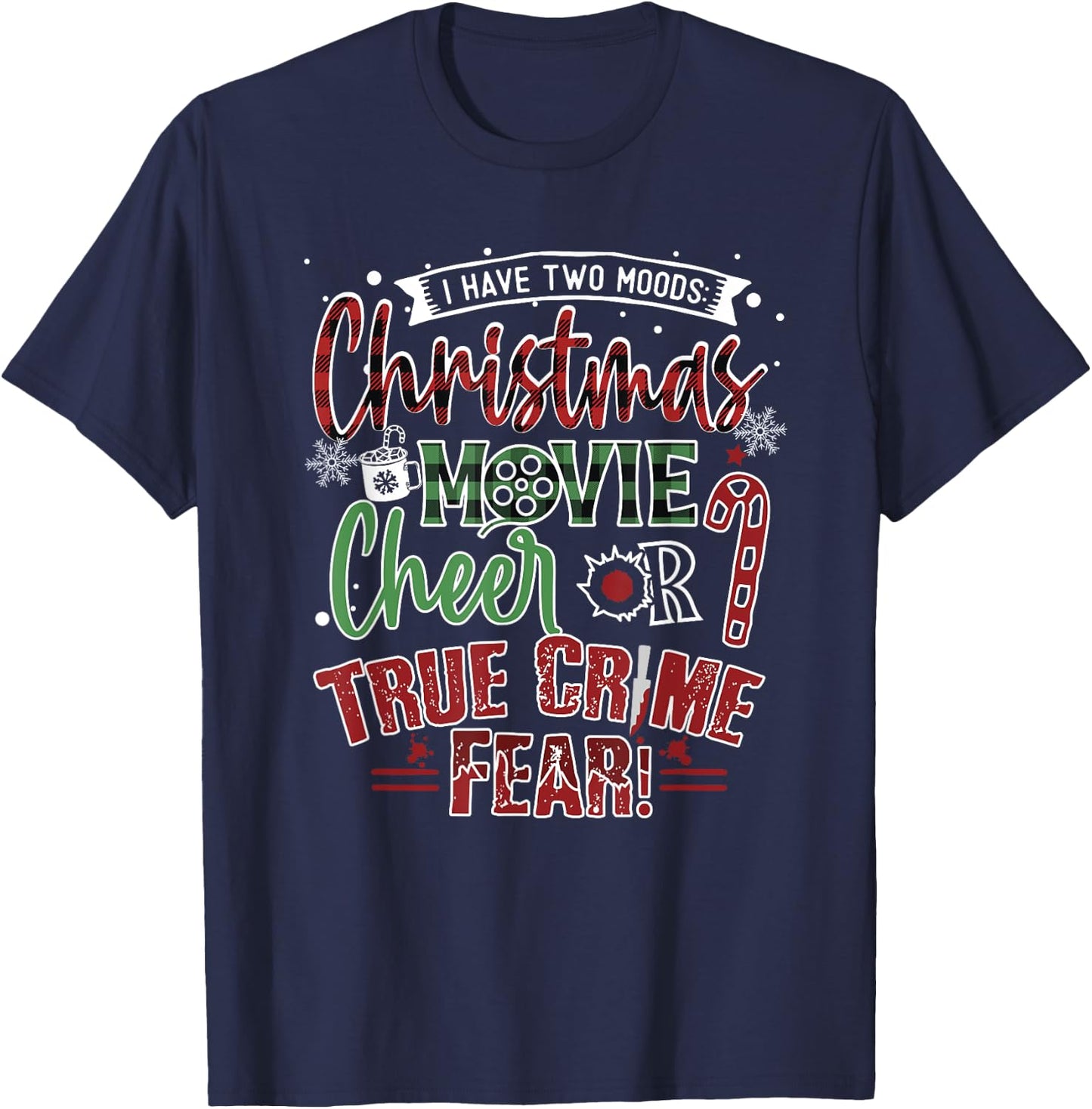 Funny Christmas Movies or True Crime Shows for Crime TV Fan T-Shirt - T-Shirt | Navy