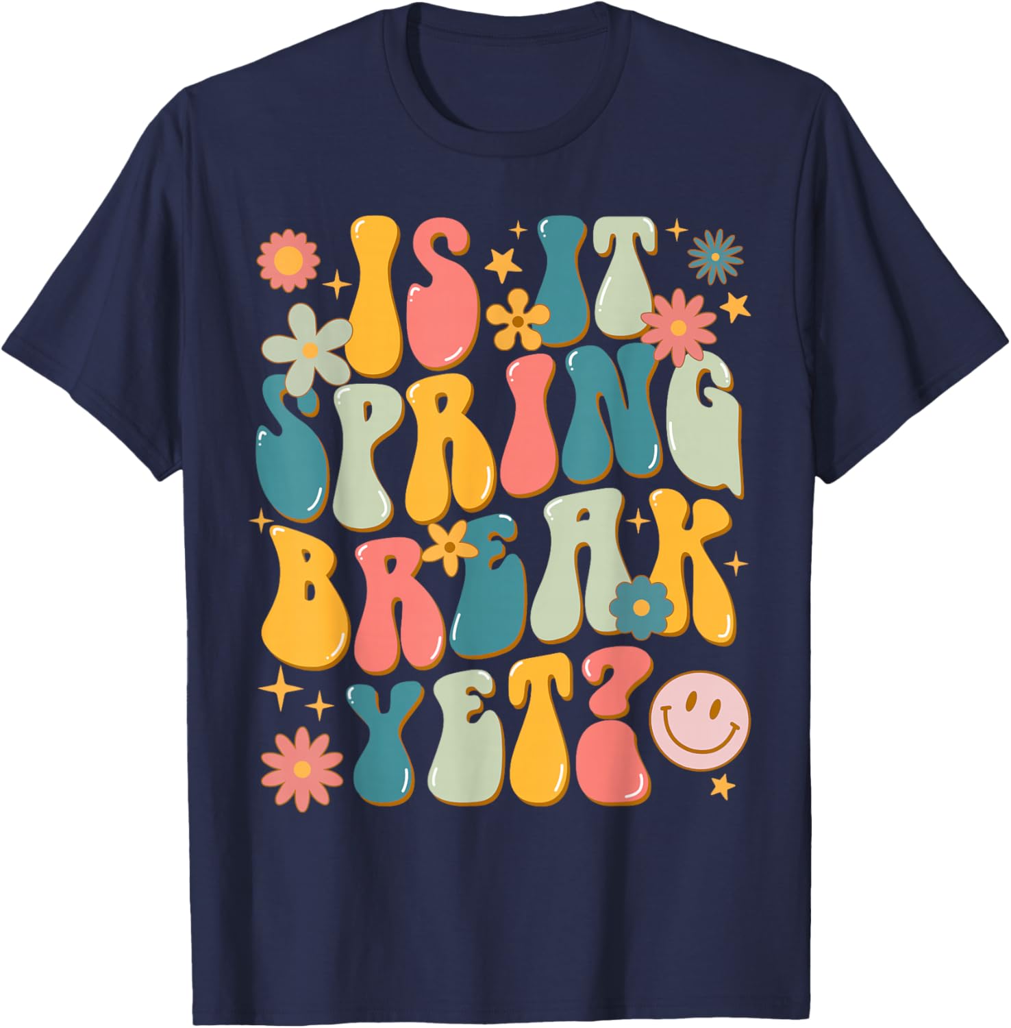 Retro Groovy Is It Spring Break Yet Floral Vintage Teacher T-Shirt - T-Shirt | Navy