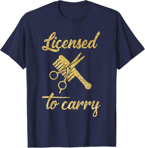 Funny Licensed to Carry Cool Hairstylist T-Shirt - T-Shirt | Navy