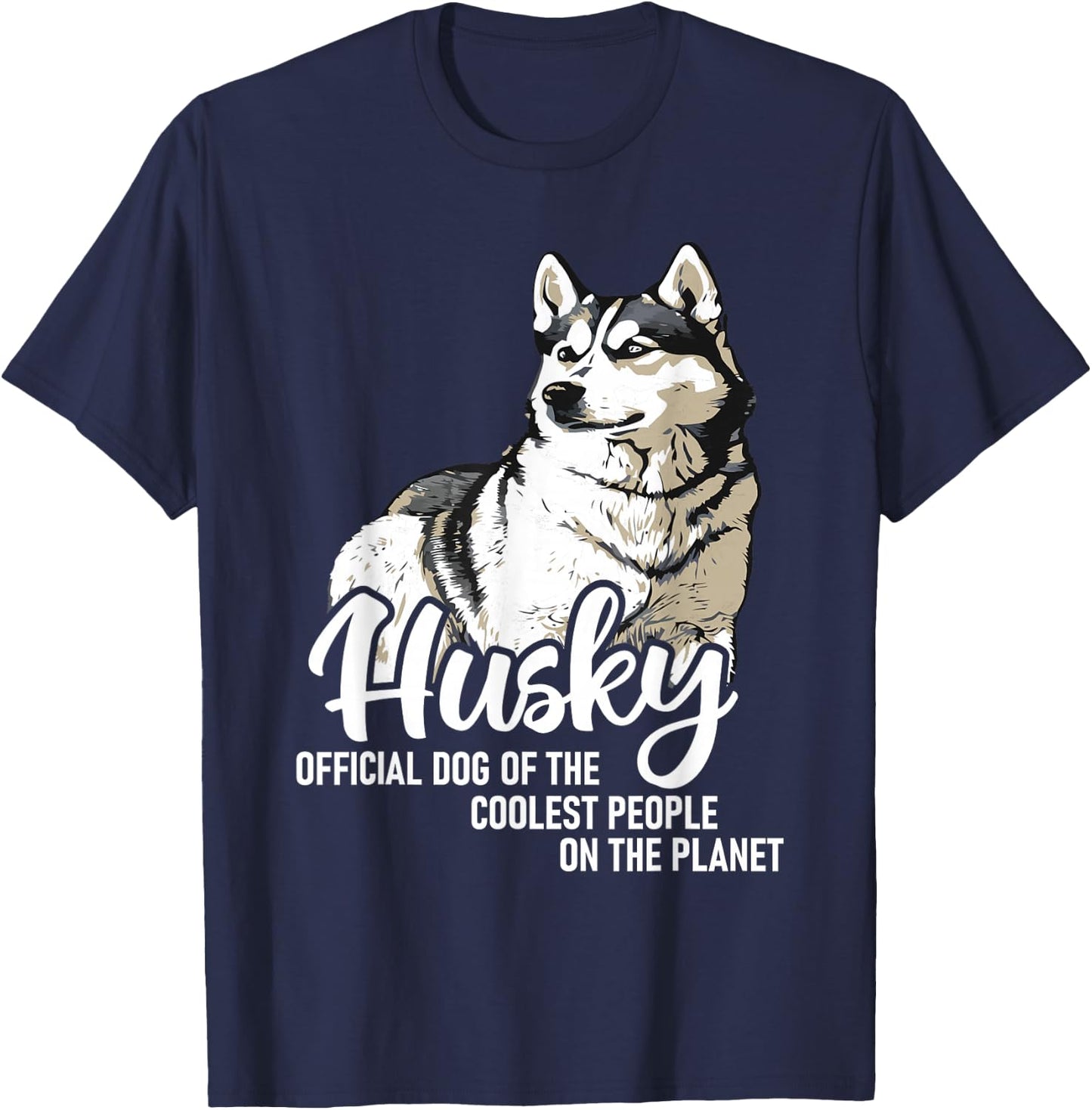 Official Dog of The Coolest People On The Planet - Husky T-Shirt - T-Shirt | Navy