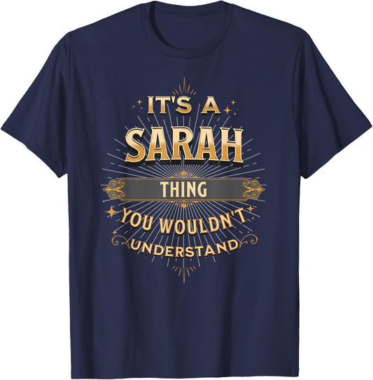 It's a Sarah Thing You Wouldn't Understand T-Shirt - T-Shirt | Navy