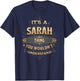 It's a Sarah Thing You Wouldn't Understand T-Shirt - T-Shirt | Navy