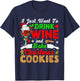 I Just Want To Drink Wine And Bake Xmas Cookies Santa Wine T-Shirt - T-Shirt | Navy