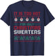 Too Hot For Ugly Christmas Sweaters Funny Alternative Xmas T-Shirt - T-Shirt | Navy
