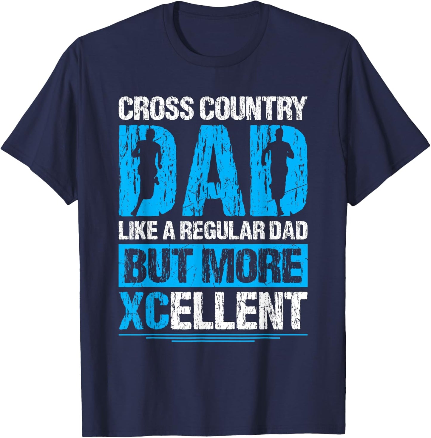 XC Running Dad XC Runner Daddy Crossrunning XCellent T-Shirt - T-Shirt | Navy
