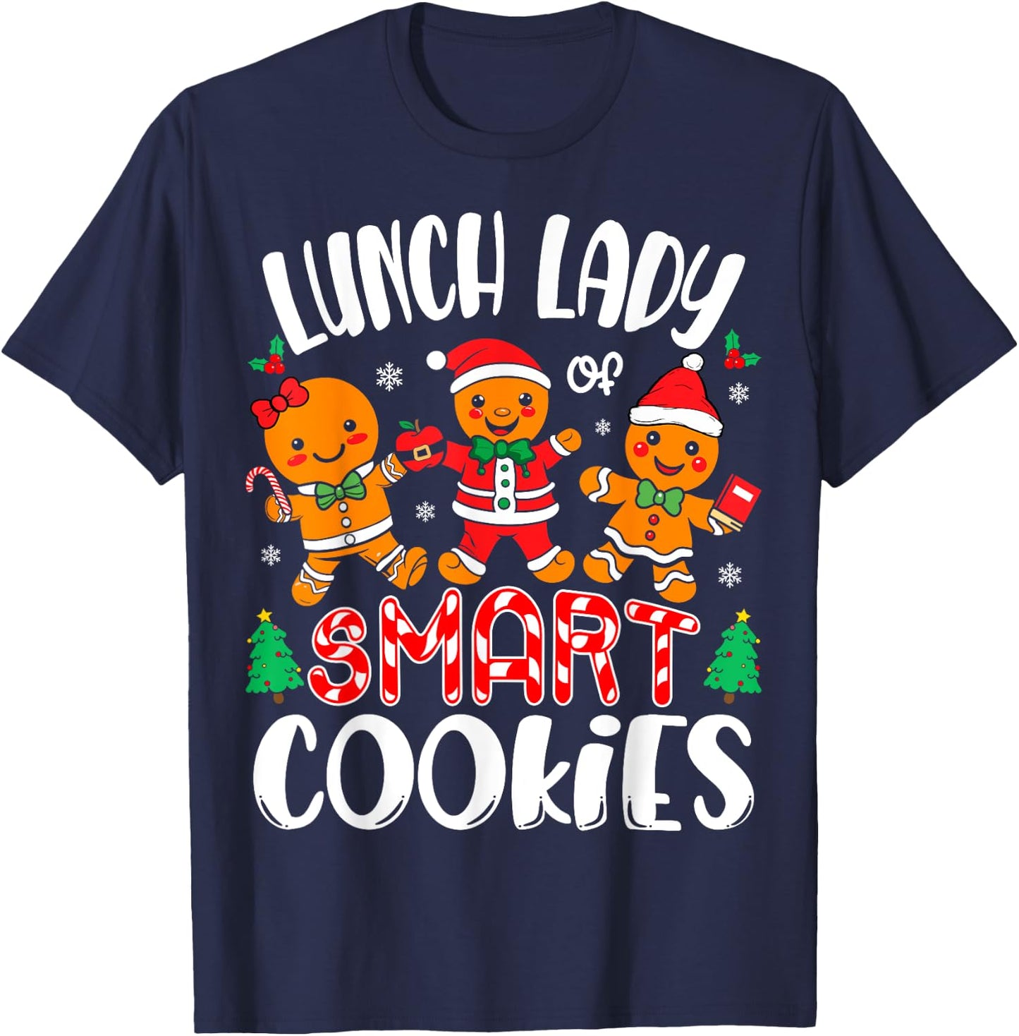Lunch Lady of Smart Cookies Cafeteria Worker Christmas T-Shirt - T-Shirt | Navy