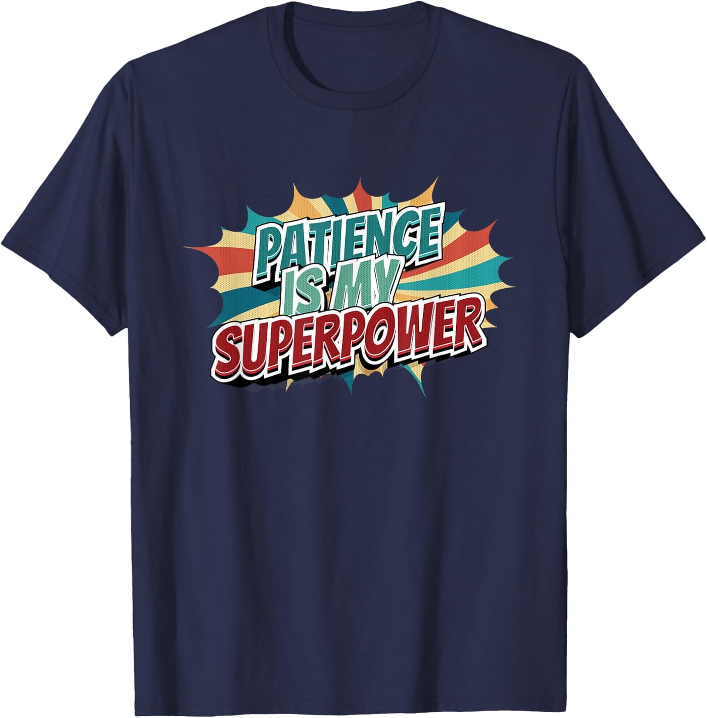 Patience Is My Superpower T-Shirt - T-Shirt | Navy