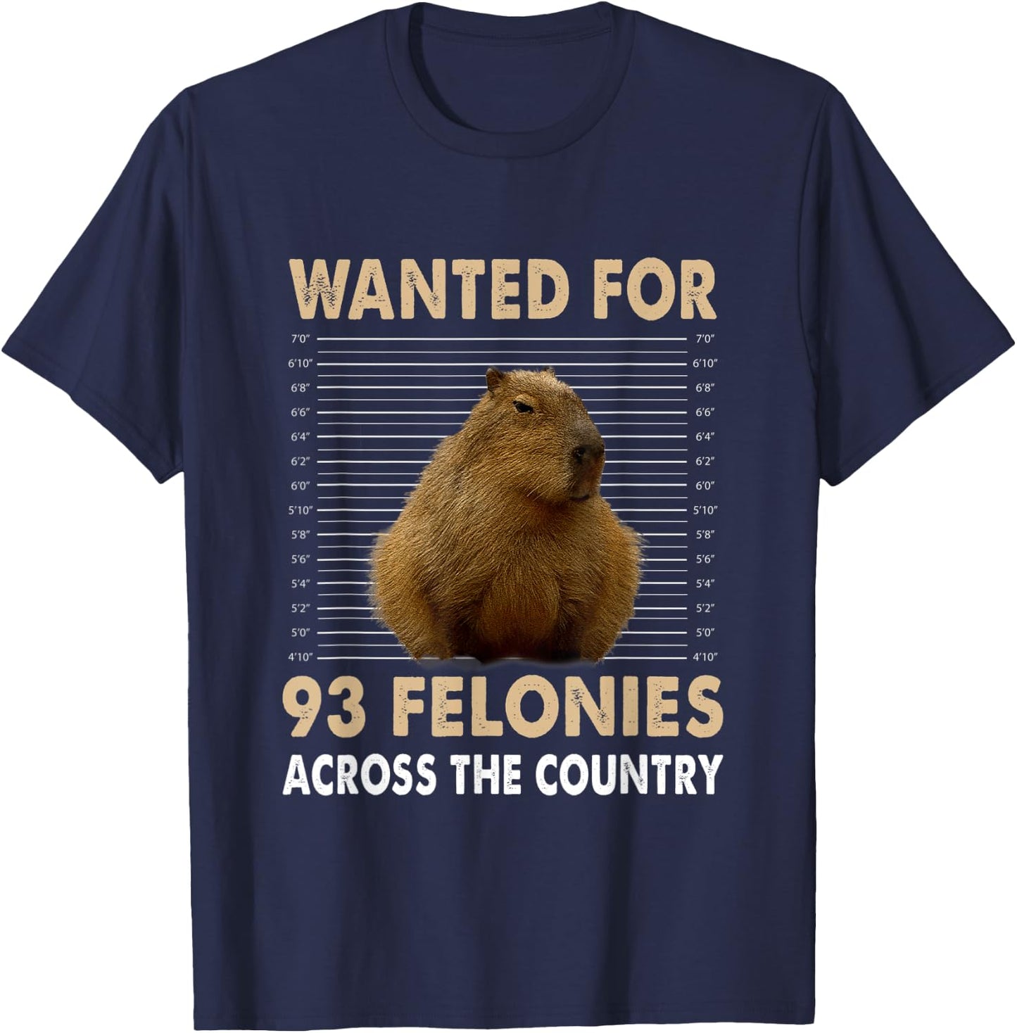 Capybara Mugshot Wanted For 93 Felonies Across The Country T-Shirt - T-Shirt | Navy