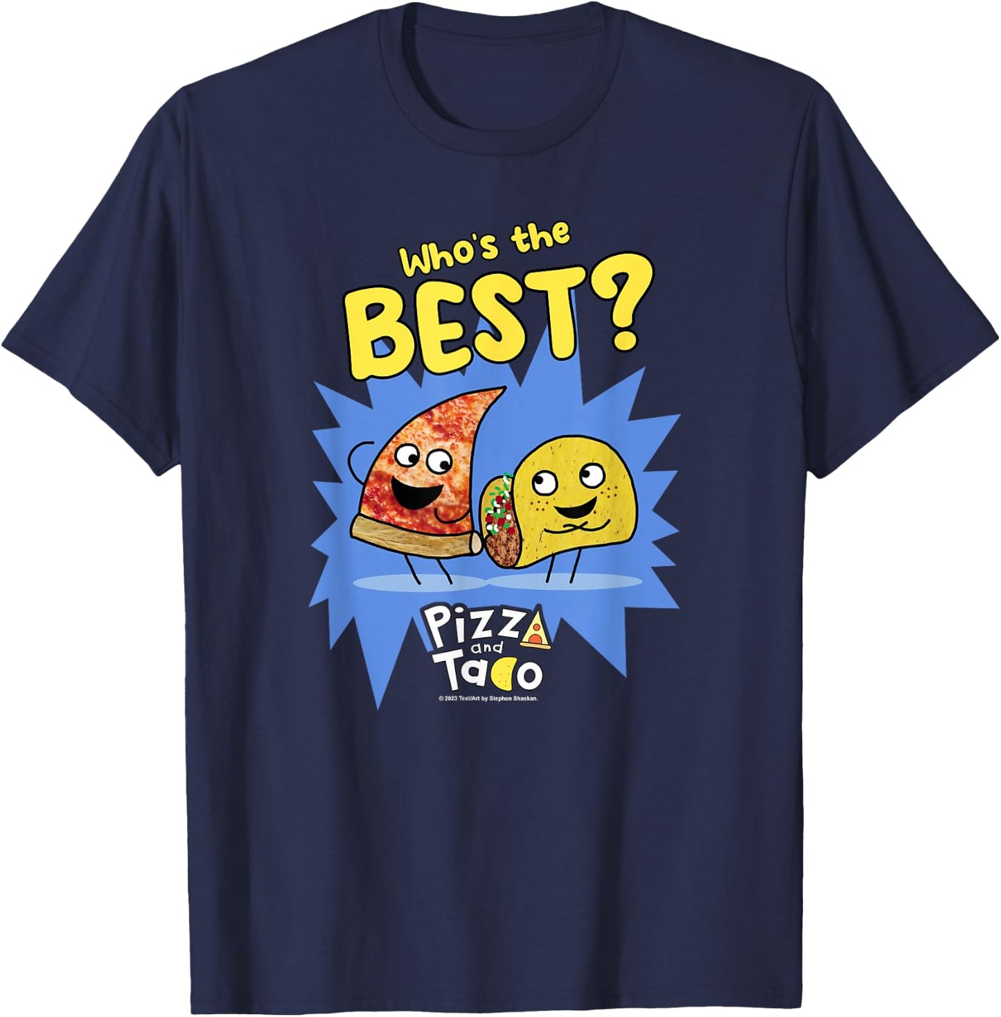 Pizza and Taco Who's the Best T-Shirt - T-Shirt | Navy