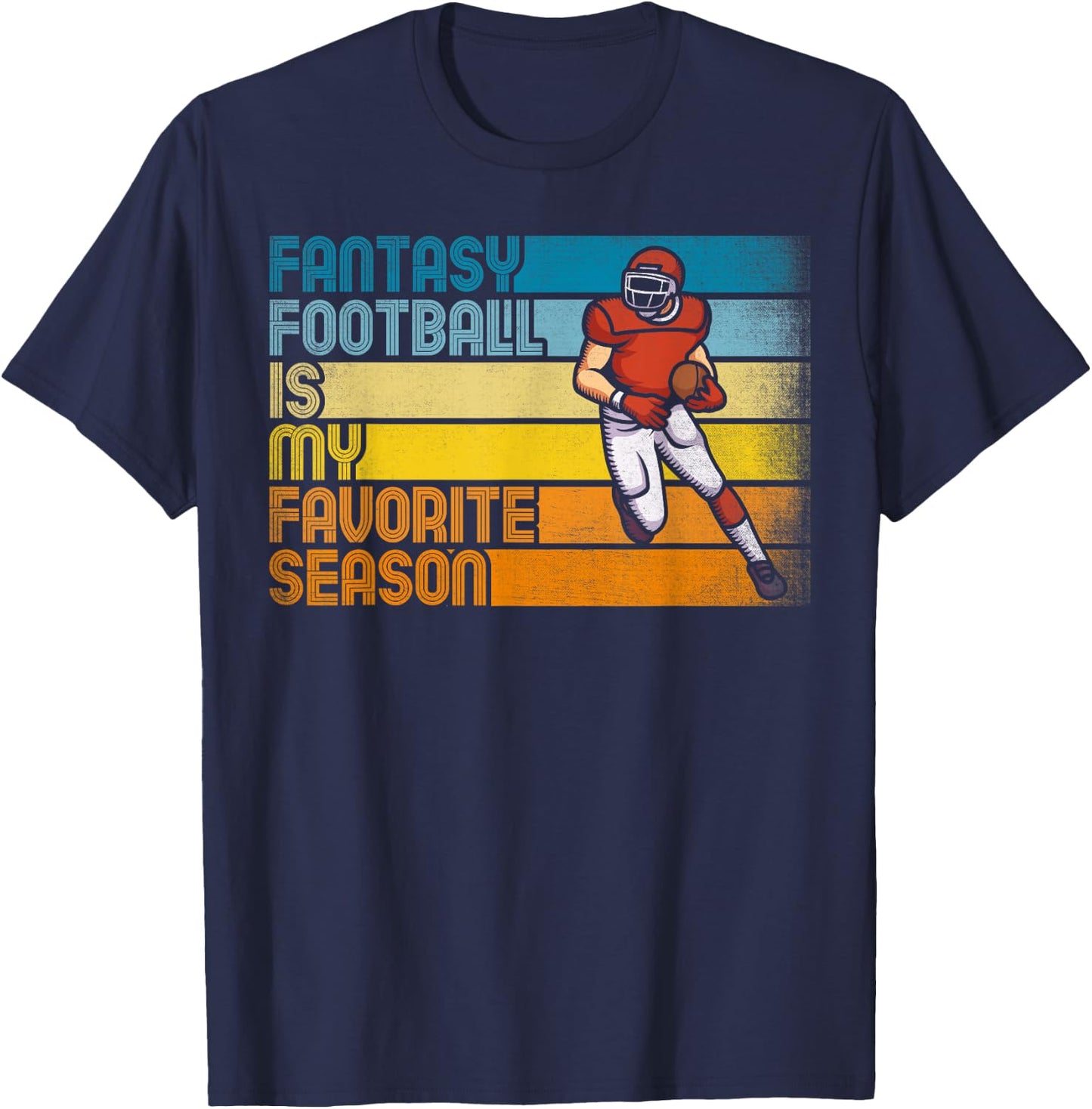 Fantasy Football Is My Favorite Season Fantasy Football T-Shirt - T-Shirt | Navy