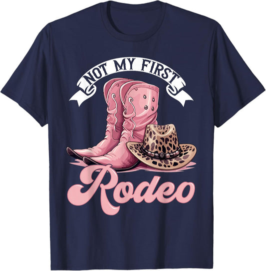 Rodeo Western Country Cowgirl hat - Not My First Rodeo T-Shirt - T-Shirt | Navy