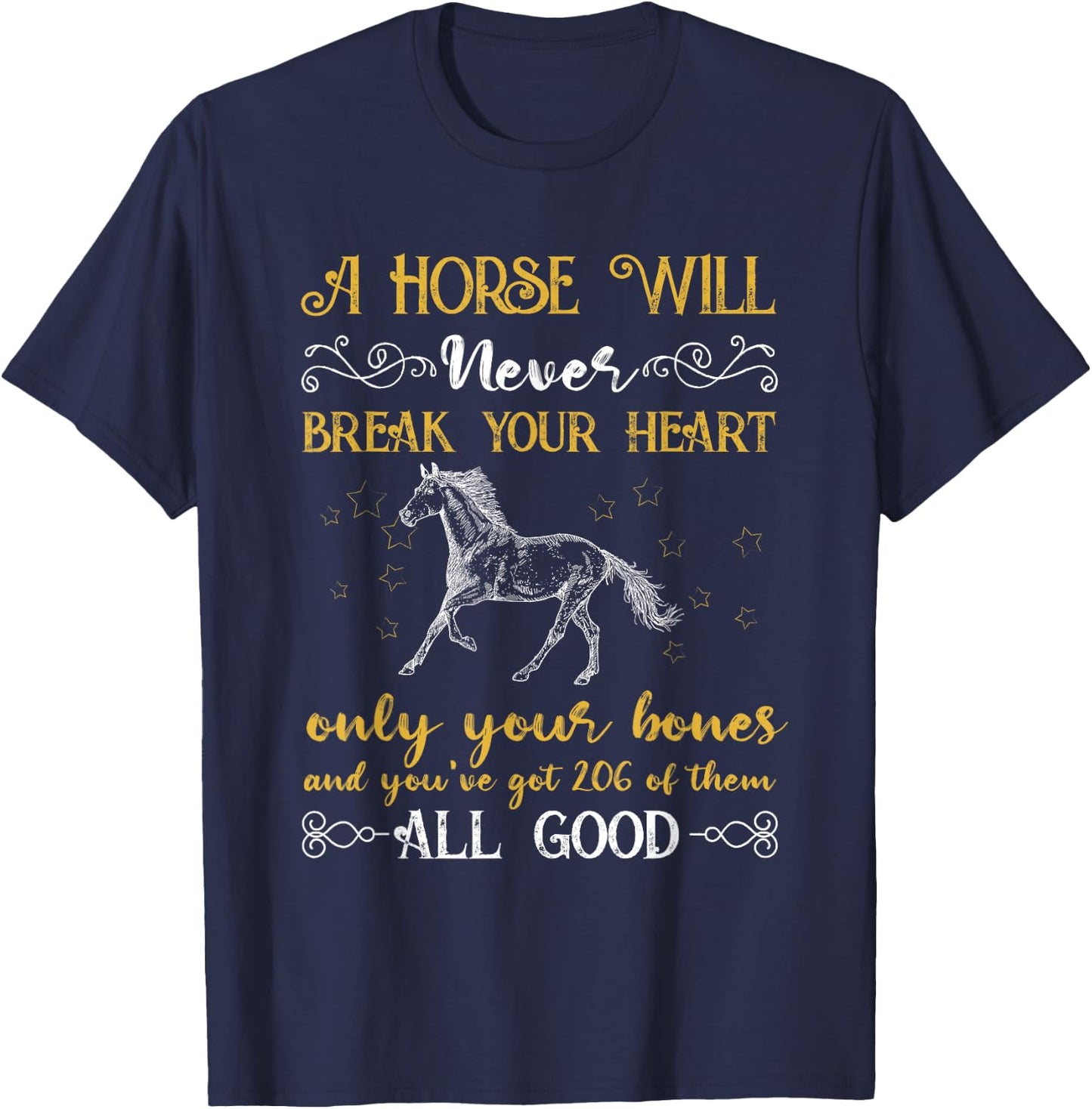 A Horse Will Never Break Your Heart Horse Lover T-Shirt - T-Shirt | Navy