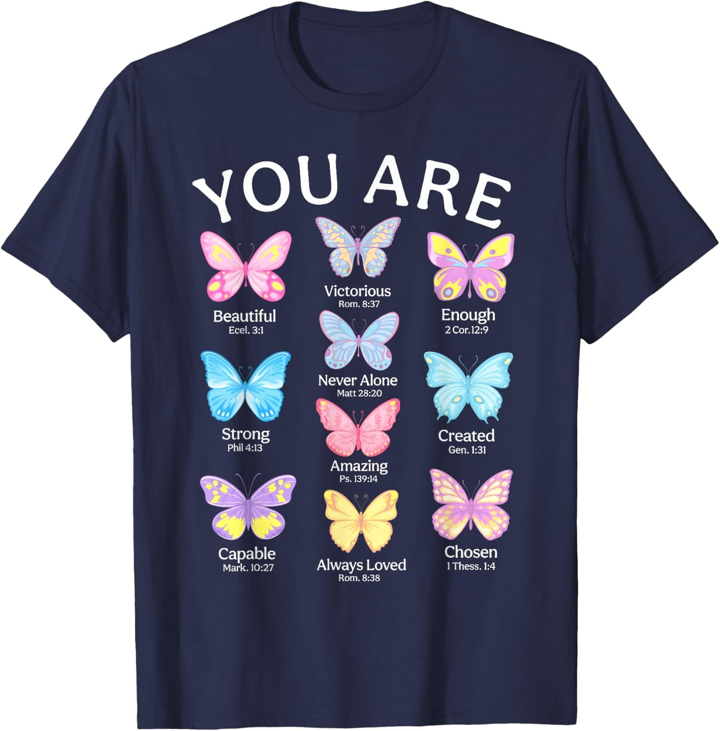You Are Butterfly Beautiful Christian Religious Bible Verse T-Shirt - T-Shirt | Navy