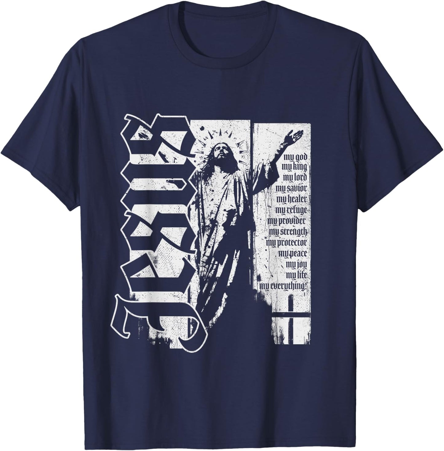 Jesus Christ God King Lord Savior Strength Prayer Christian T-Shirt - T-Shirt | Navy